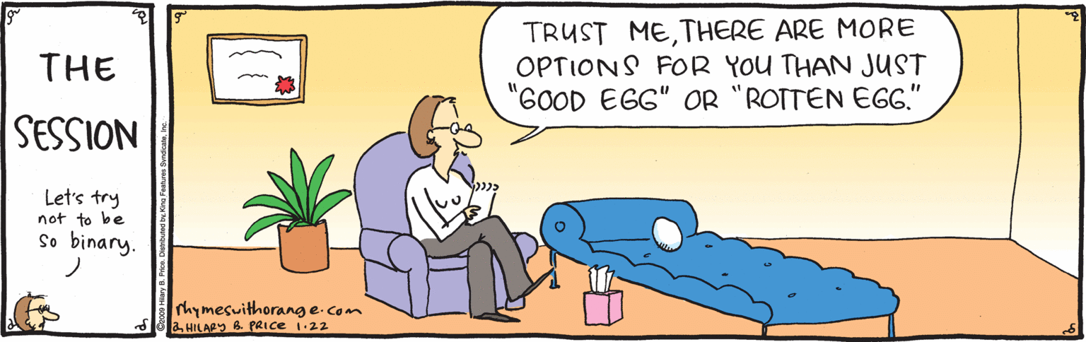 Comfort OCR: TRUST METHERE ARE MORE OPTIONS FOR YOU THAN JUST "GOOD EGG" OR "ROTTEN EGG." THE NOISSIS Let's try not to be so binary. rhymesuithorange.com SaHILAPy B. PRIce 1.22 TRUST METHERE ARE MORE OPTIONS FOR YOU THAN JUST "GOOD EGG" OR "ROTTEN EGG." THE NOISSIS Let's try not to be so binary. rhymesuithorange.com SaHILAPy B. PRIce 1.22