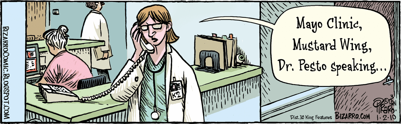 Smile OCR: Mayo ClinieDr. Pesto speaking.… 8 4 BIzaRROCOM Dist Y King Features 1.2.10 BIZARROCOMIC.BLOGSPOT.COM Mayo ClinieMustard WingDr. Pesto speaking.… 8 4 BIzaRROCOM Dist Y King Features 1.2.10 BIZARROCOMIC.BLOGSPOT.COM