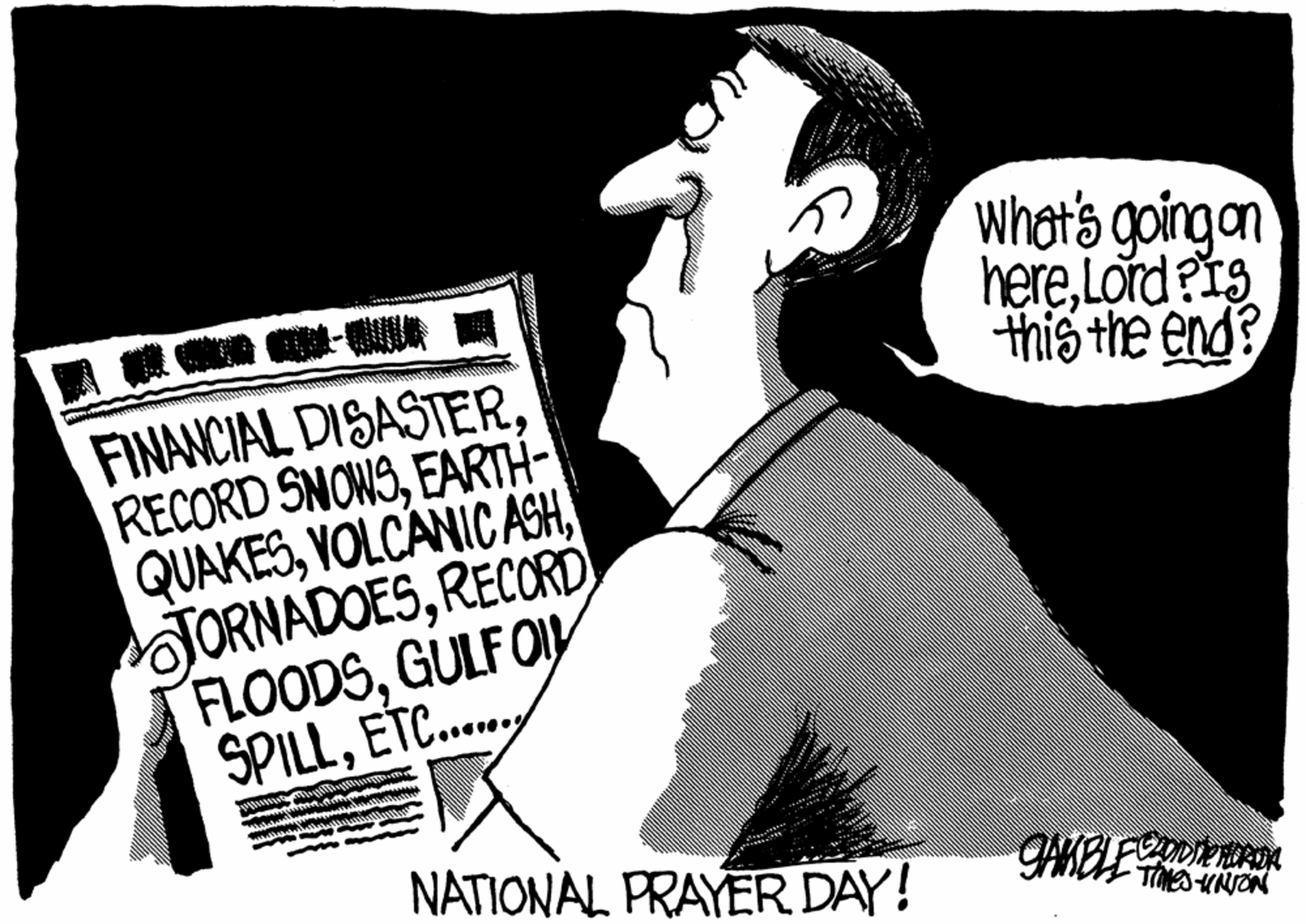 Illustration OCR: whot's going an hereLord PiS this the end? FINANCIAL DISASTEREARTH- QUAKESRECORD FLOODSGULFOI SPILLETC. NATIONAL PRAYER DAY! TIMES KNJON whot's going an hereLord PiS this the end? FINANCIAL DISASTERRECORD SNONSEARTH- QUAKESVOLCANIC ASHRECORD FLOODSGULFOI SPILLETC. NATIONAL PRAYER DAY! TIMES KNJON