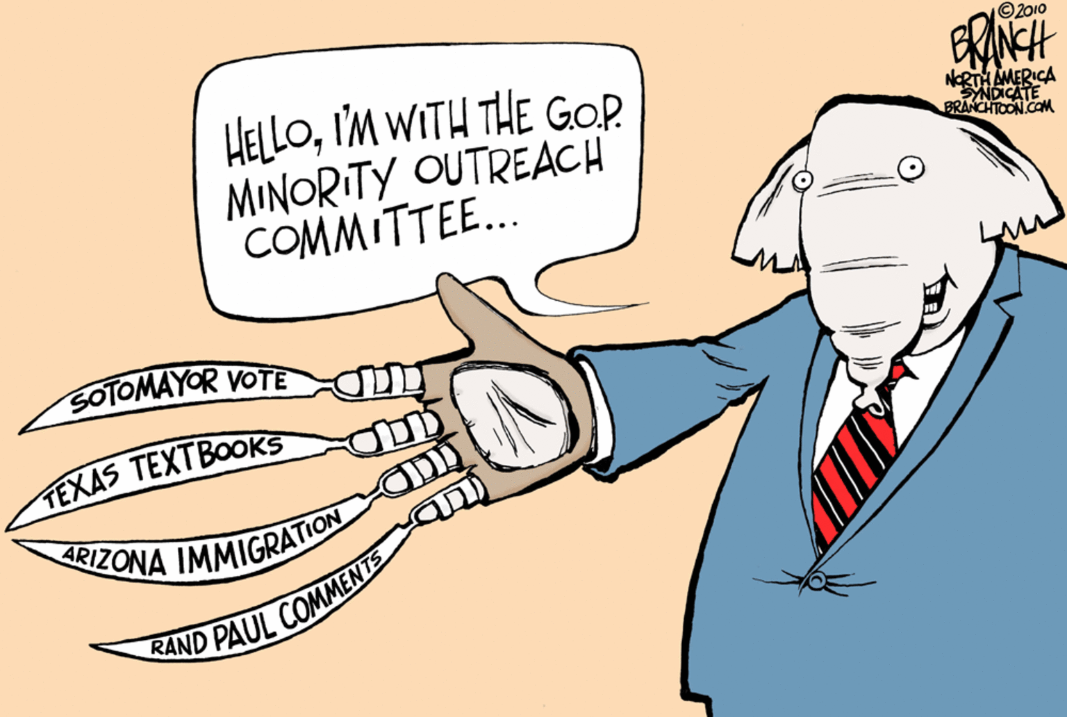 Finger OCR: ©2010 HELLOIM WITH THE GOP MINORITY OUTREACH COMMITTE... NORTHAMERICA SNDICATE BRANCHTOON.COM SOTOMAYOR VOTE TEXAS TEXTBOOKS ARIZONA IMMIGRATION RAND PAUL COMMENT ©2010 HELLOIM WITH THE GOP MINORITY OUTREACH COMMITTE... NORTHAMERICA SNDICATE BRANCHTOON.COM SOTOMAYOR VOTE TEXAS TEXTBOOKS ARIZONA IMMIGRATION RAND PAUL COMMENT