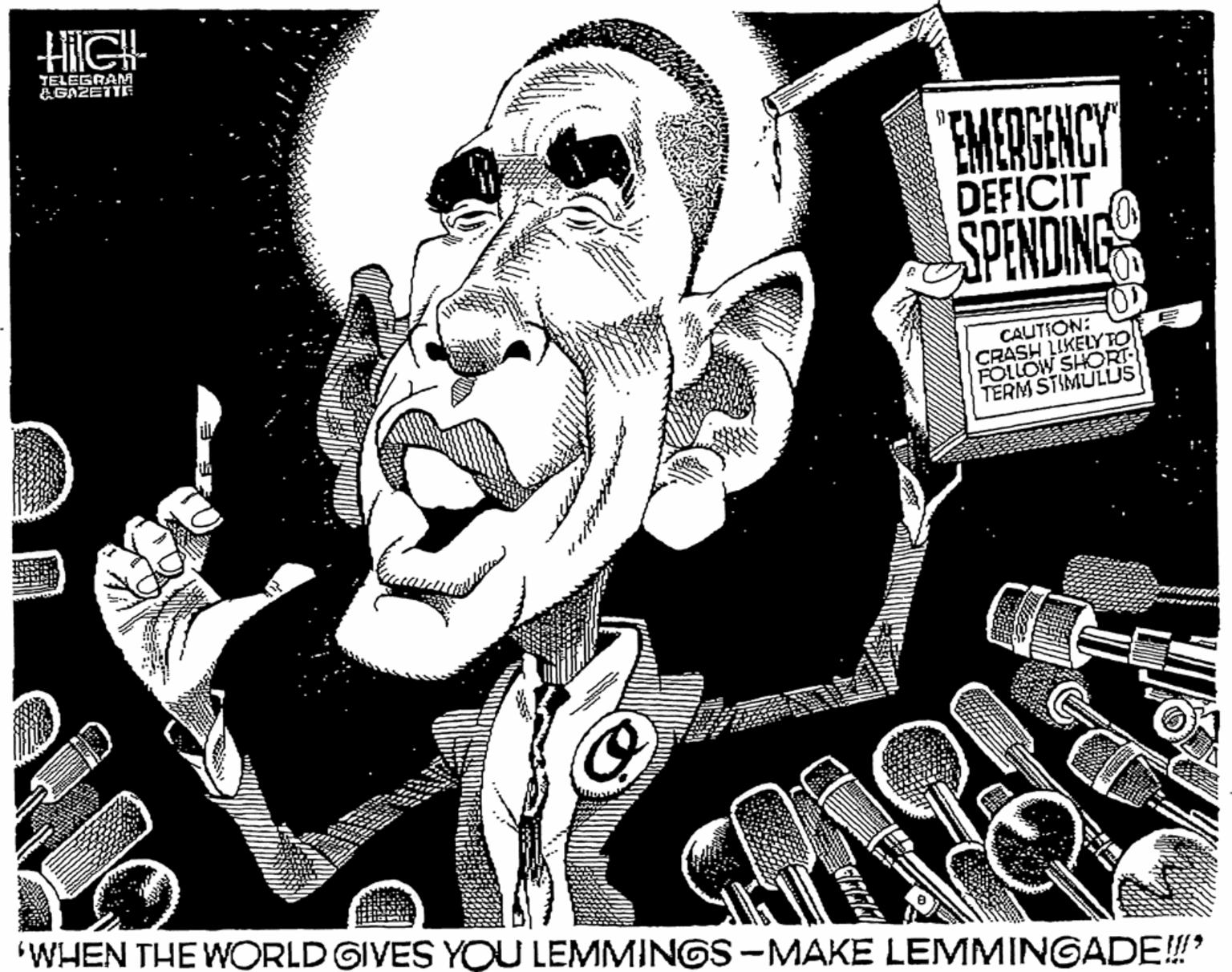 Drawing OCR: TELEGRAMA &GAZETT EMERGENCY DEFICIT SPENDING CAUTION: CRASH LIKELYTO FOLLOW SHORT- TERM STIMULUS WHEN THE WORLD GIVES YOU LEMMINGS-MAKE LEMMINGADE!' TELEGRAMA &GAZETT EMERGENCY DEFICIT SPENDING CAUTION: CRASH LIKELYTO FOLLOW SHORT- TERM STIMULUS WHEN THE WORLD GIVES YOU LEMMINGS-MAKE LEMMINGADE!'