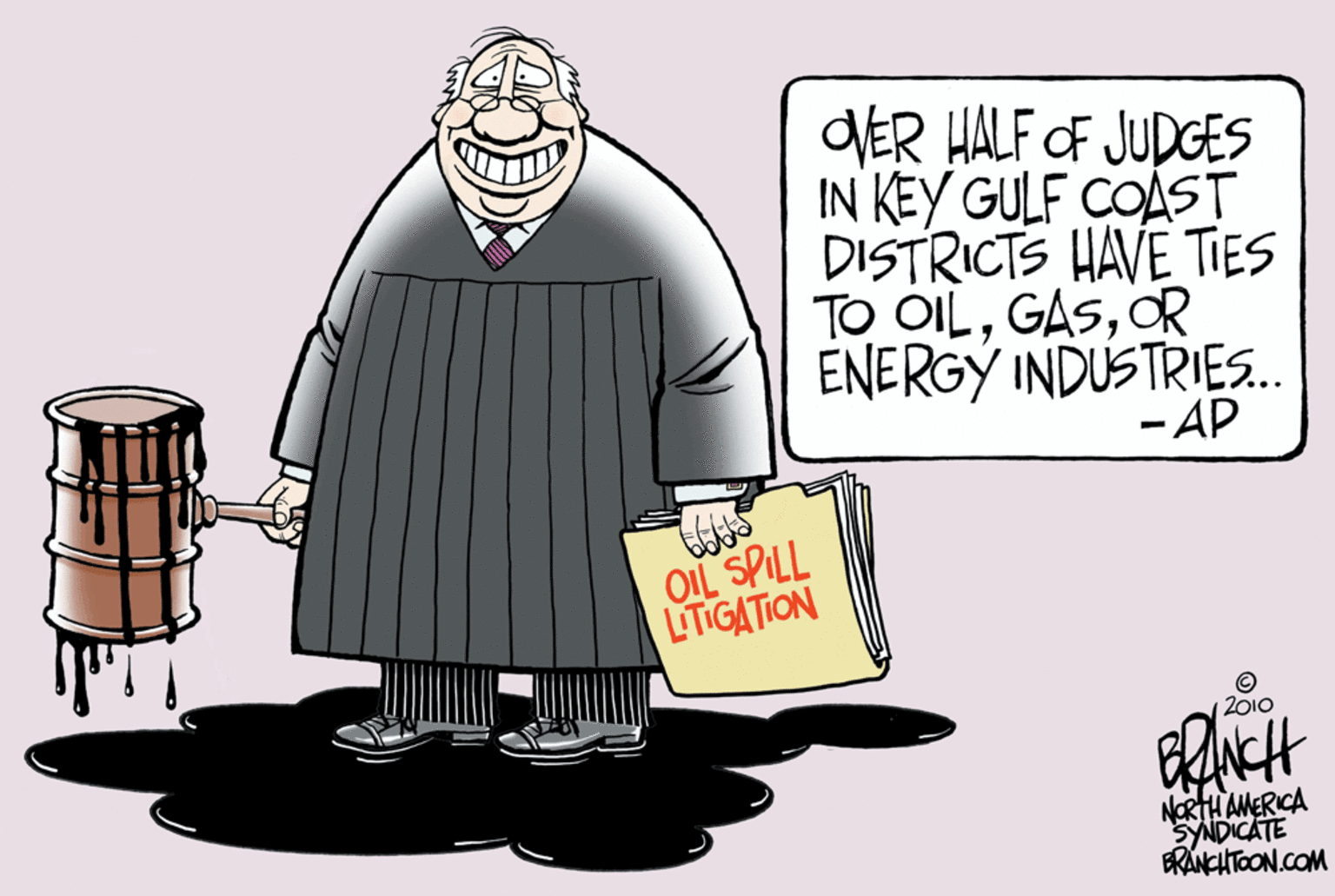 Cape OCR: VER HALF OF JUDGES IN KEY GULF COAST DISTRICTS HAVE TIES TO OILOR ENERGÝ INDUSTRIES. - AP OIL SPILL LTIGATION 2010 NORTH AMERICA SYNDICATE ERANCHTOON.COM VER HALF OF JUDGES IN KEY GULF COAST DISTRICTS HAVE TIES TO OILOR ENERGÝ INDUSTRIES. - AP OIL SPILL LTIGATION 2010 NORTH AMERICA SYNDICATE ERANCHTOON.COM