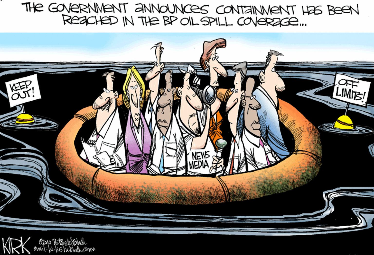 Photo caption OCR: THe GOVERNMENT ANNOUNCES CONTAINMENT HS BEEN REACHED IN THE BP OIL SPILL COVERZGE. KEEP OUT! OFF LIMITS! NEWS MEDIA KRK. . THe GOVERNMENT ANNOUNCES CONTAINMENT HS BEEN REACHED IN THE BP OIL SPILL COVERZGE. KEEP OUT! OFF LIMITS! NEWS MEDIA KRK. .