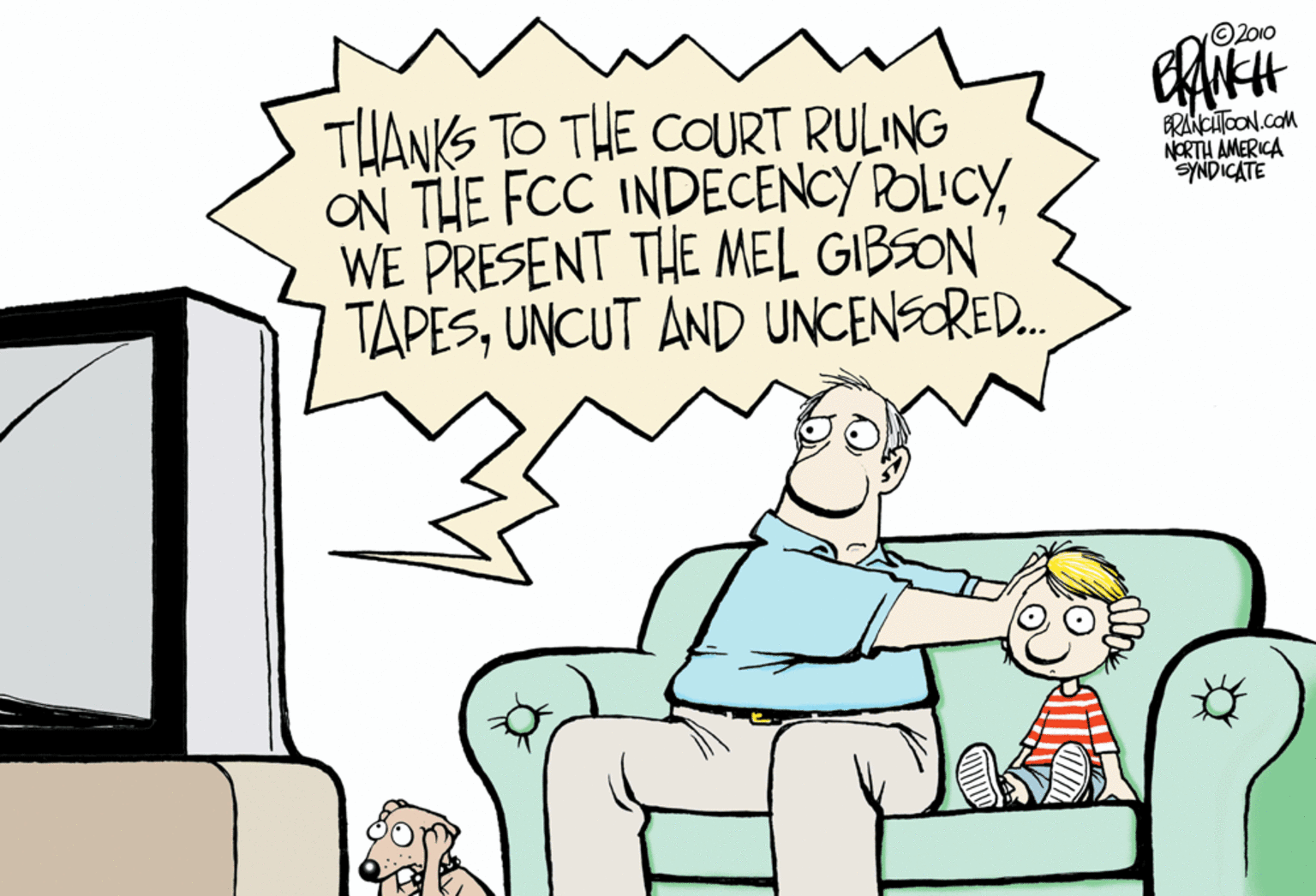 Humour OCR: ©2010 THANKS TO THE COURT RULING ON THE FCC INDECENCY ROLICYWE PRESENT THE MEL GIBSON TAPESUNCUT AND UNCENSORED. BRANCHTOON.coM NORTH AMERICA YNDICATE ©2010 THANKS TO THE COURT RULING ON THE FCC INDECENCY ROLICYWE PRESENT THE MEL GIBSON TAPESUNCUT AND UNCENSORED. BRANCHTOON.coM NORTH AMERICA YNDICATE