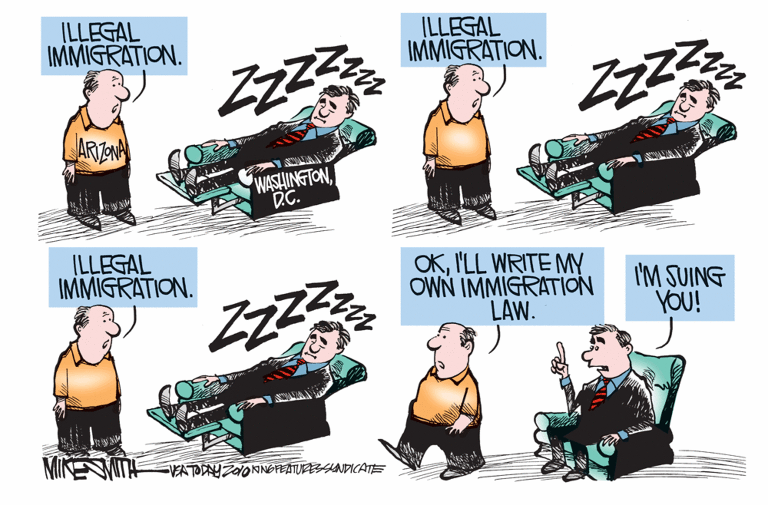 Clip art OCR: ILLEGAL IMMIGRATION. ILLEGAL IMMIGRATION. ARTANA WASHINGTONDC. ILLEGAL IMMIGRATION. OKI'LL WRITE MY OWN IMMIGRATION LAW. I'M SUING YOU! VEATODAY Z01ONNOFEATURESSUNDICATEE ILLEGAL IMMIGRATION. ILLEGAL IMMIGRATION. ARTANA WASHINGTONDC. ILLEGAL IMMIGRATION. OKI'LL WRITE MY OWN IMMIGRATION LAW. I'M SUING YOU! VEATODAY Z01ONNOFEATURESSUNDICATEE