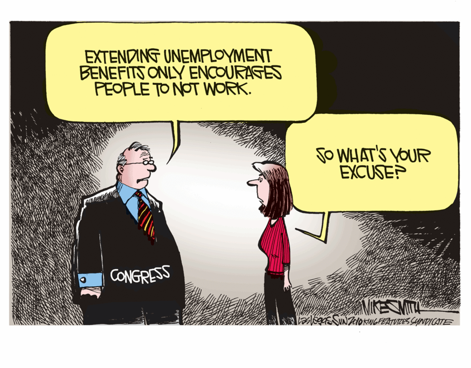 Animated cartoon OCR: EXTENDING UNEMPLOYMENT BENEFITS ONLY ENCOURAGES PEOPLE TO NOT WORK. SO WHAT'S VOUR EXCUSE? CONGRESS VIKESMIT k SNTeloKNGFEATUIZES SHNDICATE EXTENDING UNEMPLOYMENT BENEFITS ONLY ENCOURAGES PEOPLE TO NOT WORK. SO WHAT'S VOUR EXCUSE? CONGRESS VIKESMIT k SNTeloKNGFEATUIZES SHNDICATE