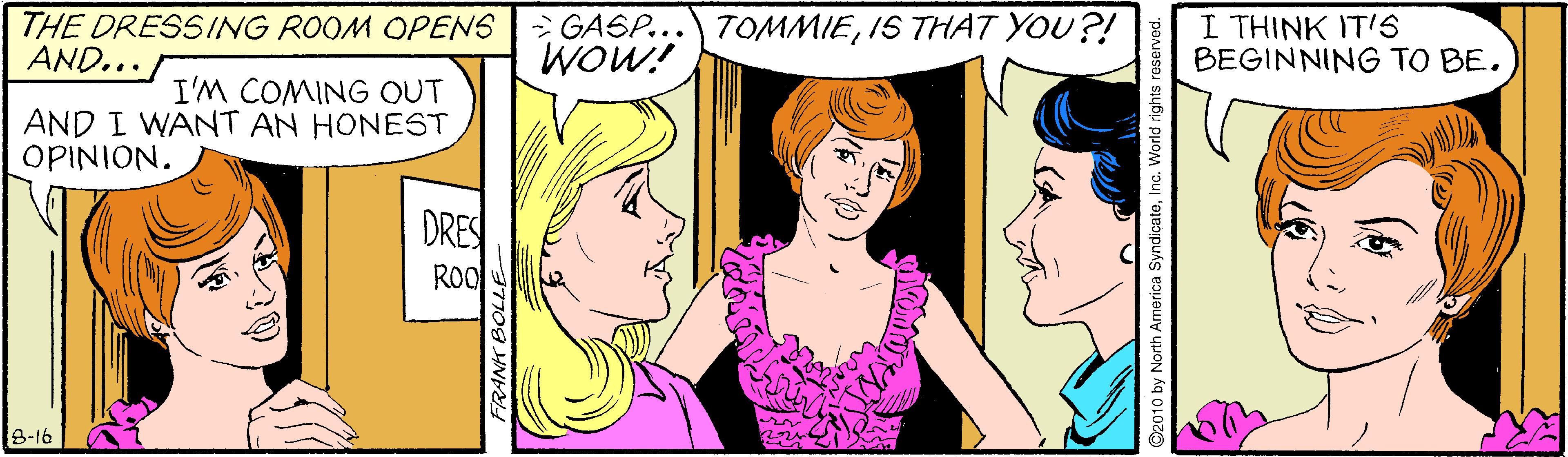 Font OCR: THE DRESSING ROOM OPENS AND... GASP...) TOMMIEIS THAT YOU?! WOW! I THINK IT'S BEGINNING TO BE. I'M COMING OUT AND I WANT AN HONEST OPINION. DRES Rol 8-16 World rights reserved. THE DRESSING ROOM OPENS AND... GASP...) TOMMIEIS THAT YOU?! WOW! I THINK IT'S BEGINNING TO BE. I'M COMING OUT AND I WANT AN HONEST OPINION. DRES Rol 8-16 World rights reserved.