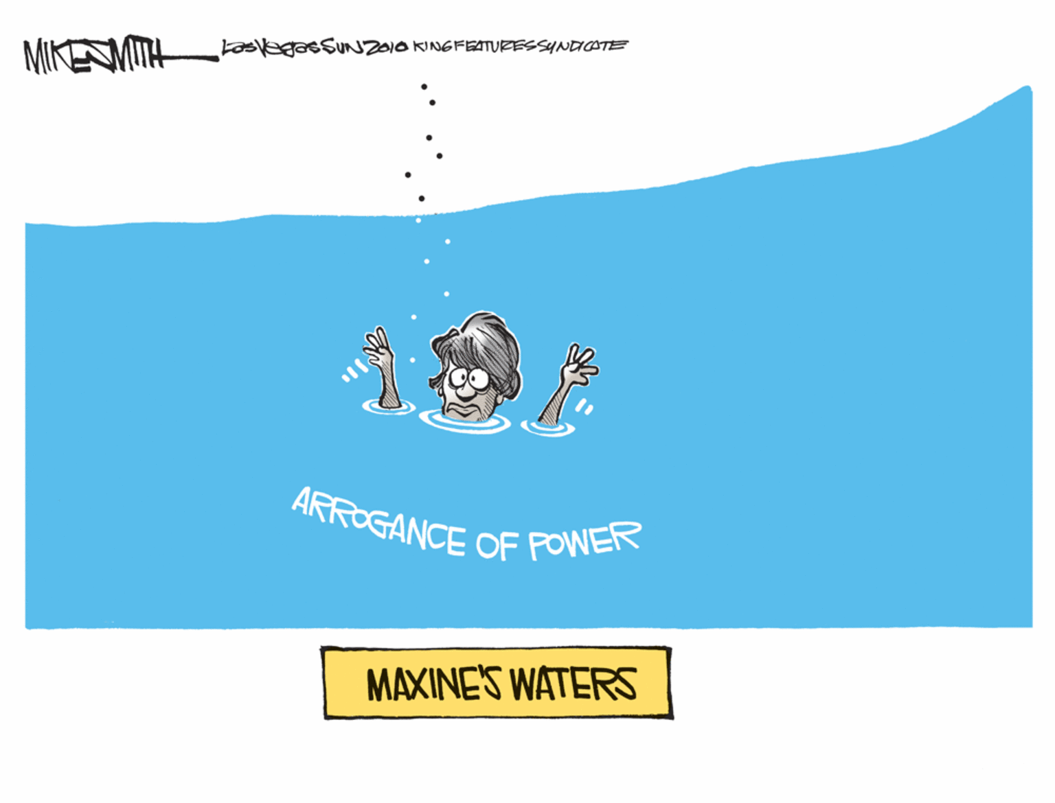 Graphics OCR: basvegassUNZOIO KINGFEATURESSYNDIOTE MIKEMITH ARROGANCE OF POWER MAXINE'S WATERS basvegassUNZOIO KINGFEATURESSYNDIOTE MIKEMITH ARROGANCE OF POWER MAXINE'S WATERS