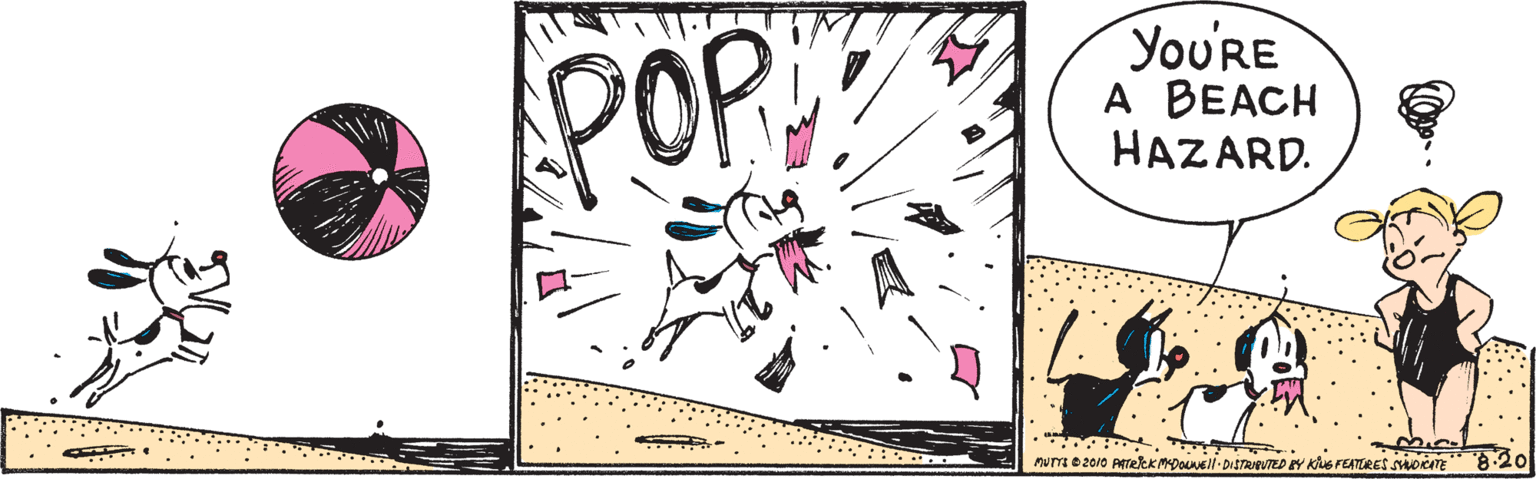 Drawing OCR: POP You'RE A BEACH HAZARD. Murr e 2010 ATekK MDOUNEll-DIITRIVTED Y KuG FEATURES sviornE 8:20 POP You'RE A BEACH HAZARD. Murr e 2010 ATekK MDOUNEll-DIITRIVTED Y KuG FEATURES sviornE 8:20