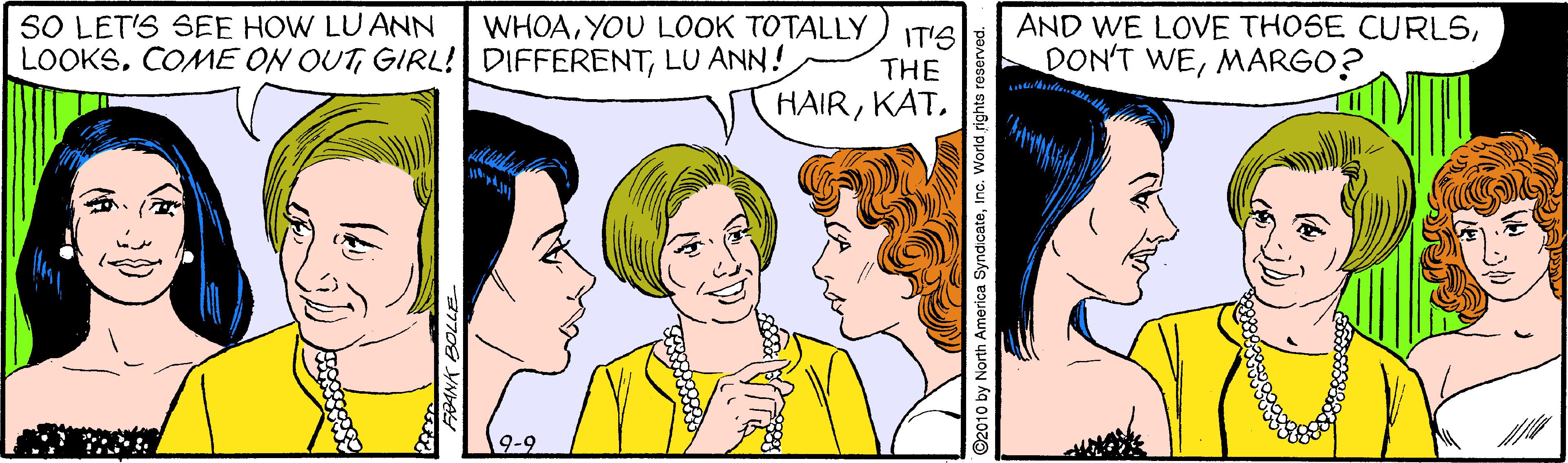 Font OCR: SO LET'S SEE HOW LU ANN LOOKSLU ANN! WHOAYOU LOOK TOTALLY IT'S THE AND WE LOVE THOSE CURLSMARGO? HAIRKAT. 9-9 SO LET'S SEE HOW LU ANN LOOKSCOME ON OUTLU ANN! WHOAYOU LOOK TOTALLY IT'S THE AND WE LOVE THOSE CURLSDON'T WEMARGO? HAIRKAT. 9-9
