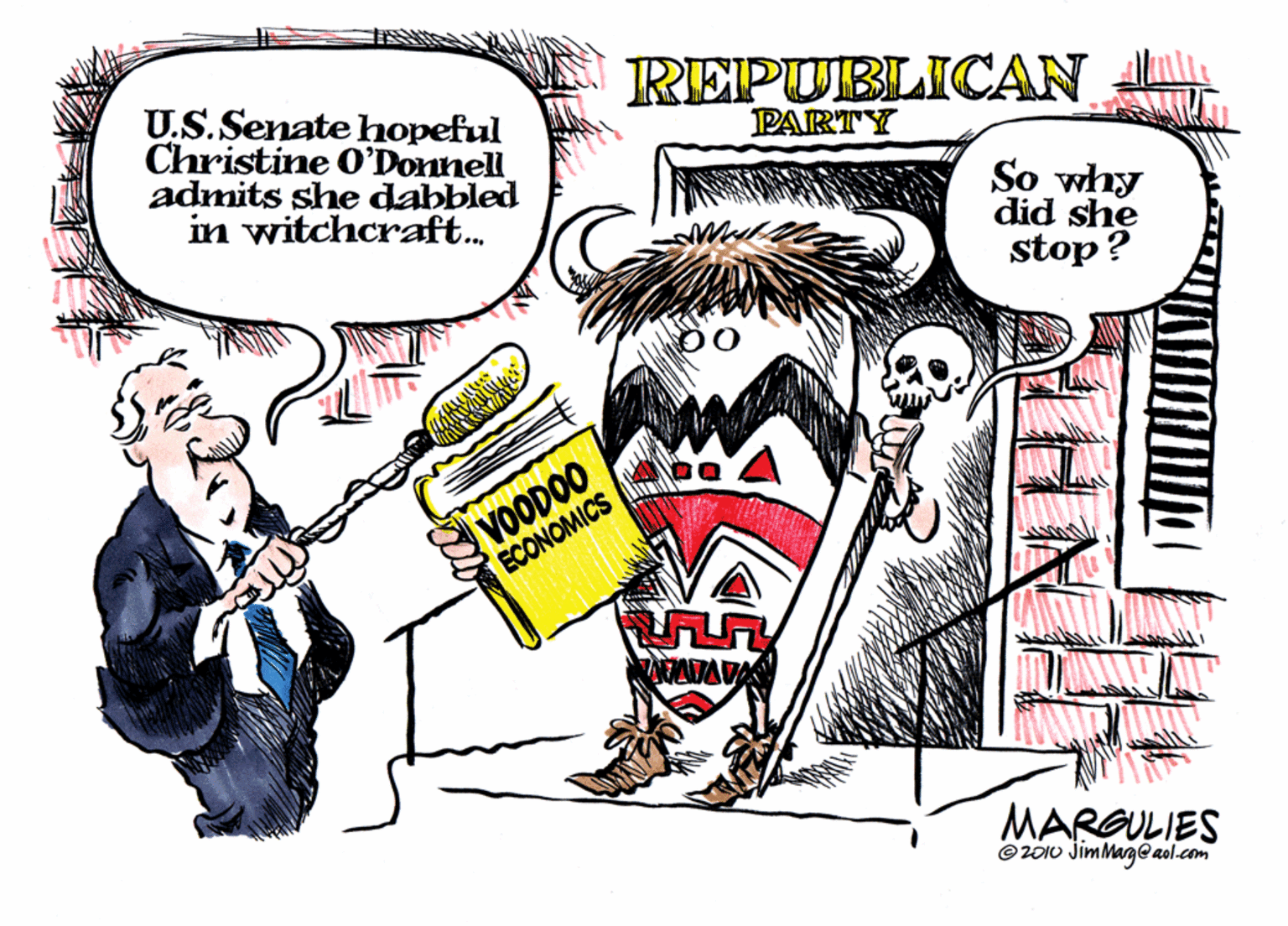 Graphics OCR: REPUBLICAN U.S. Senate hopeful Christine O'Donnell admits she dabbled in witchcraft. PARTY So why did she stop? VOODOO ECONOMICS MARGULIES e2010 jimMag@ael.com REPUBLICAN U.S. Senate hopeful Christine O'Donnell admits she dabbled in witchcraft. PARTY So why did she stop? VOODOO ECONOMICS MARGULIES e2010 jimMag@ael.com
