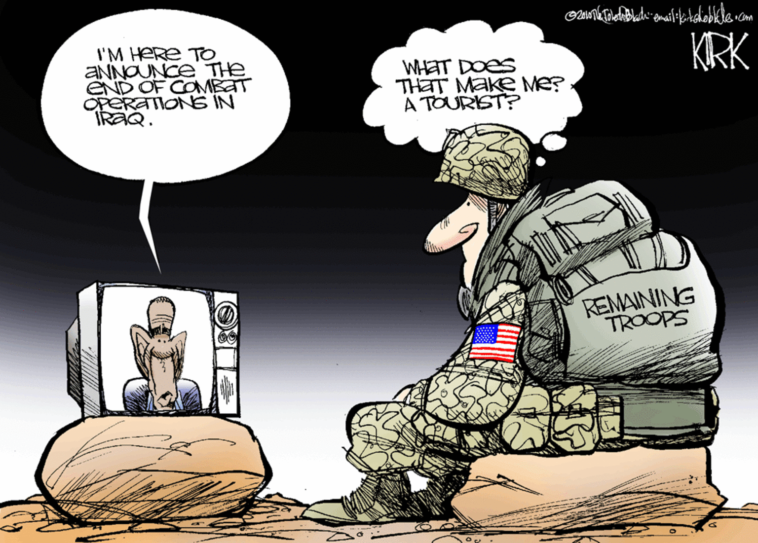 Conversation OCR: I'M HERE TO ANNOUNCEe THe eND OF COMBAT OPERATIONG IN IRAQ. KRK WHET DOES THIT MAke Me? A TOURIST?? REMAINING TROOPS I'M HERE TO ANNOUNCEe THe eND OF COMBAT OPERATIONG IN IRAQ. KRK WHET DOES THIT MAke Me? A TOURIST?? REMAINING TROOPS