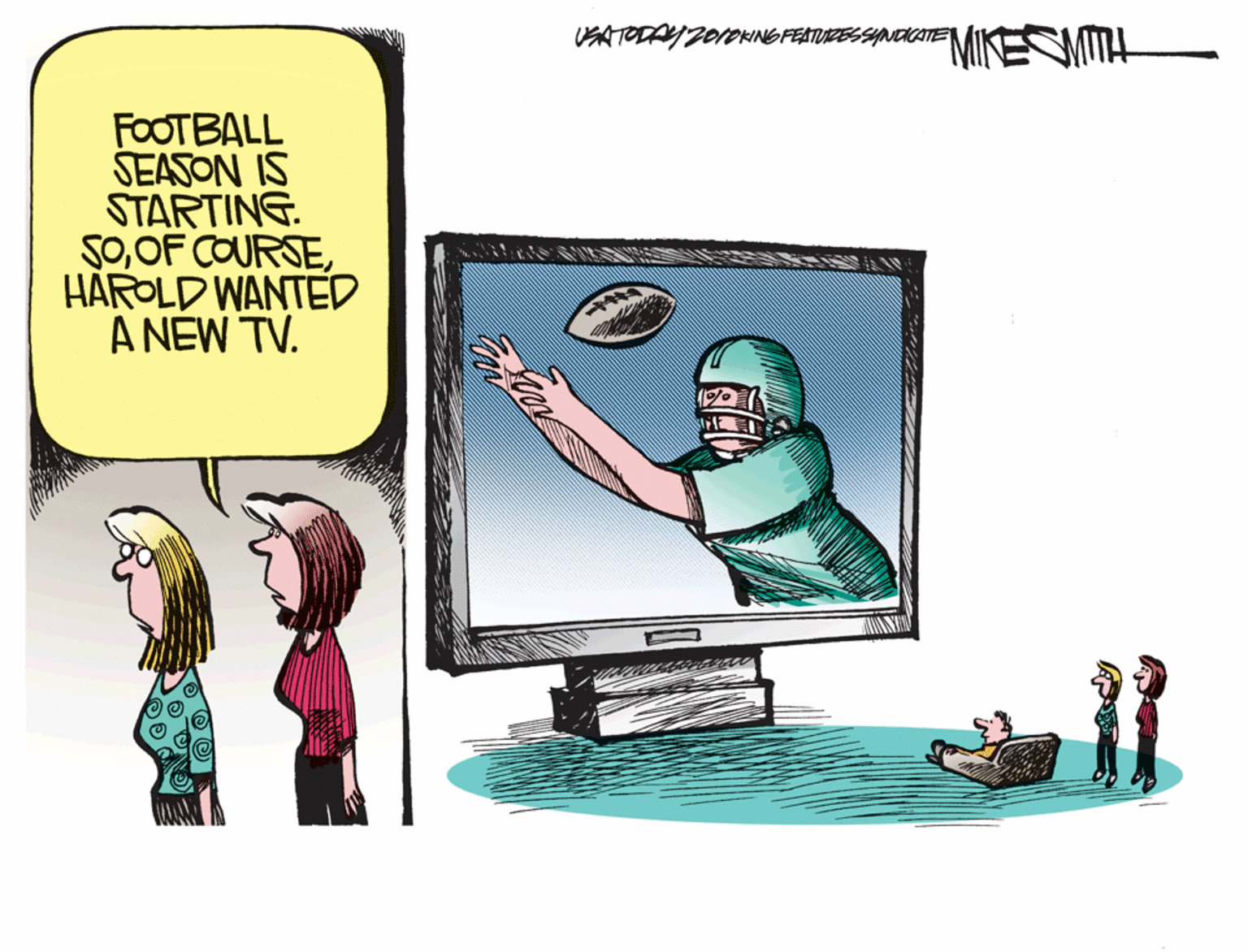 Font OCR: VEATODAYZOIOHING FEATUZESSYNDICATEE MIKESMITH FOOTBALL SEASON IS STARTING. 50HAROLD WANTED A NEW TV. VEATODAYZOIOHING FEATUZESSYNDICATEE MIKESMITH FOOTBALL SEASON IS STARTING. 50OF COURSEHAROLD WANTED A NEW TV.
