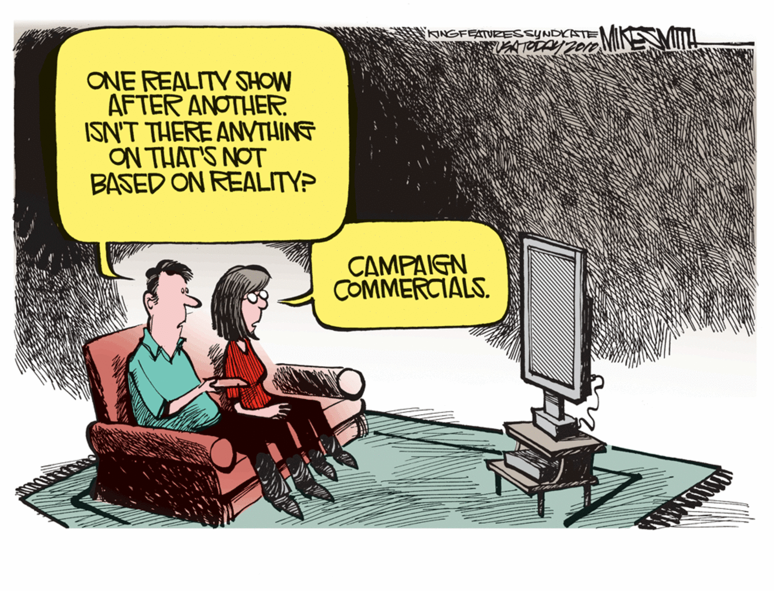 Publication OCR: KINGFEATURESSY ONE REALITY SHOW AFTER ANOTHER. ISN'T THERE ANVTHING ON THAT'S NOT BASED ON REALITY? CAMFAIS? COMMERCIALS. KINGFEATURESSY ONE REALITY SHOW AFTER ANOTHER. ISN'T THERE ANVTHING ON THAT'S NOT BASED ON REALITY? CAMFAIS? COMMERCIALS.