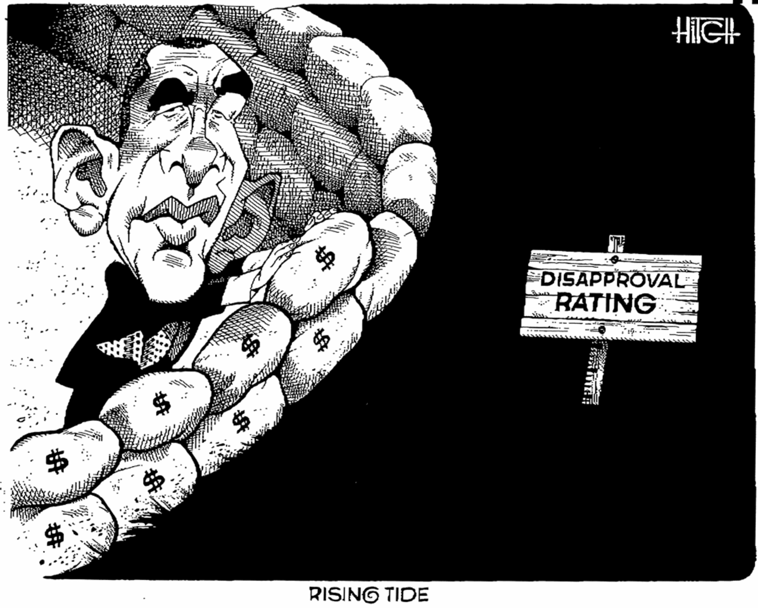 Graphic design OCR: HIGH DISAPPROVAL RATING RISING TIDE HIGH DISAPPROVAL RATING RISING TIDE