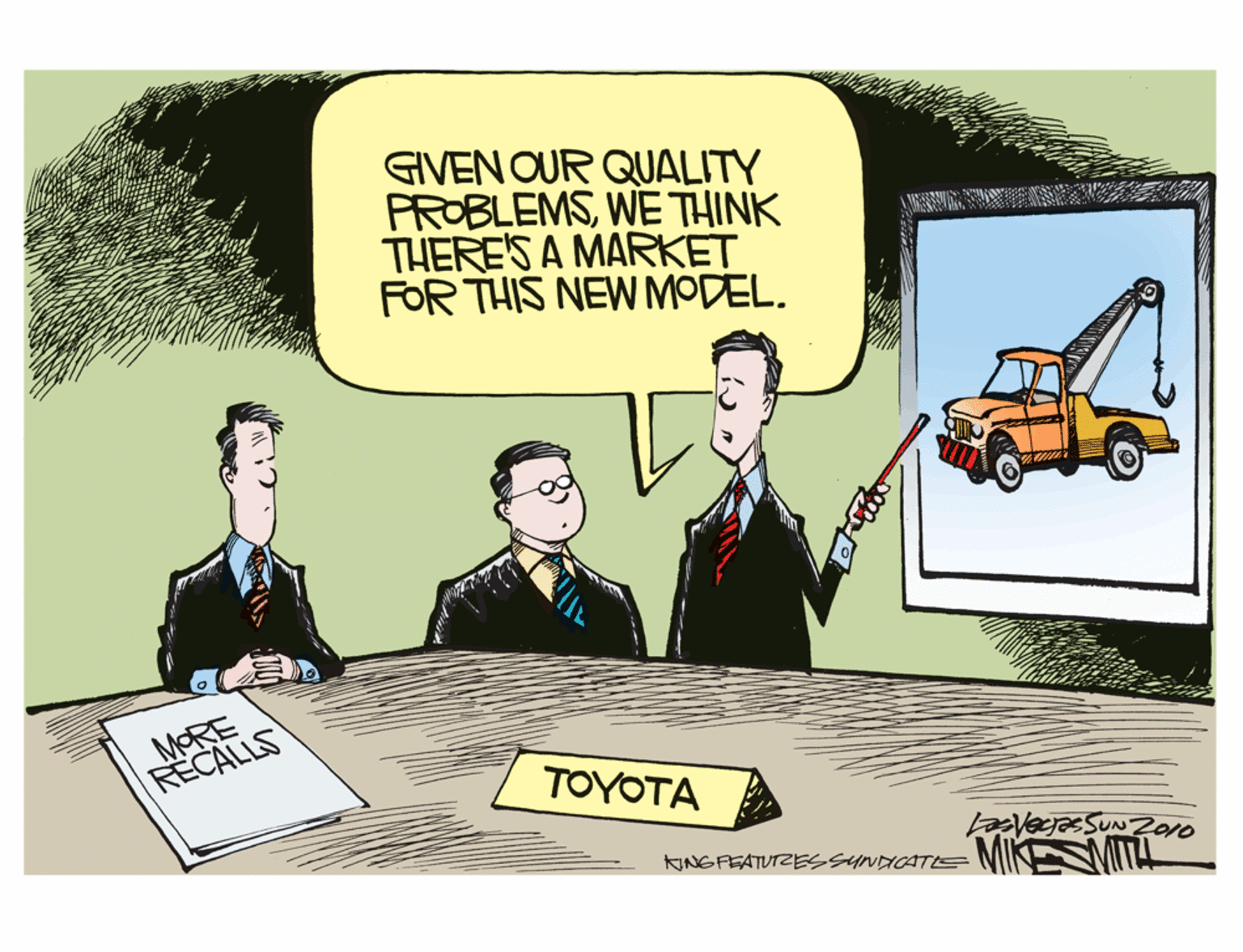 Conversation OCR: GIVEN OUR QUALITY PROBLEMSWE THINK THERE'S A MARKET FOR THIS NEW MODEL. MORE RECALLS ???OTA aVeejas SUN Zo1o MIKESMITL KINGFEATUTZESSYNICATE GIVEN OUR QUALITY PROBLEMSWE THINK THERE'S A MARKET FOR THIS NEW MODEL. MORE RECALLS ???OTA aVeejas SUN Zo1o MIKESMITL KINGFEATUTZESSYNICATE