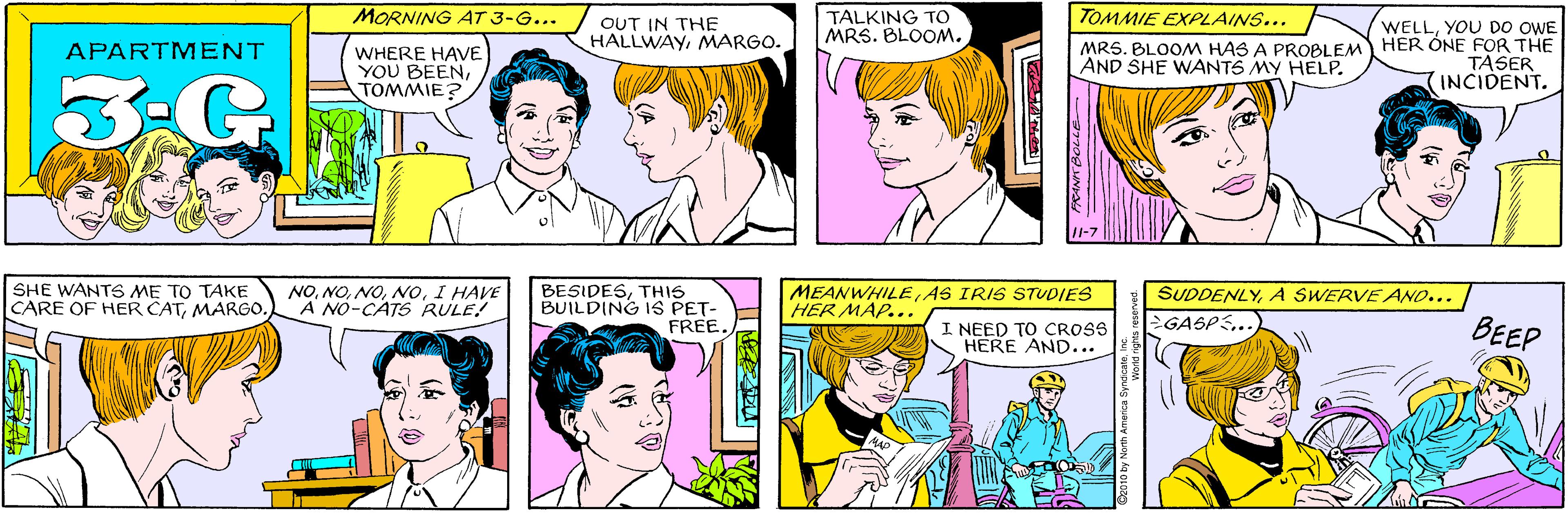 Organ OCR: MORNING AT 3-G... OUT IN THE HALLWAYMARGO. TALKING To MRS. BLOOM. APARTMENT WHERE HAVE YOU BEENTOMMIE? 3:G TOMMIE EXPLAINS... SHE WANTS ME TO TAKE CARE OF HER CATMARGO. NOI HAVE A NO-CATS RULE! WELLYOU DO OWE MRS. BLOOM HAS A PROBLEM HER ONE FOR THE TASER AND SHE WNANTS MY HELP. INCIDENT. BESIDESTHIS BUILDING IS PET- FREE. MEANWHILEAS IRIS STUDIES HER MAP... SUDDENLYA SWERVE AND... EGASPS.. I NEED TO CROSS HERE AND... BEEP ©2010 by North America Sym MORNING AT 3-G... OUT IN THE HALLWAYMARGO. TALKING To MRS. BLOOM. APARTMENT WHERE HAVE YOU BEENTOMMIE? 3:G TOMMIE EXPLAINS... SHE WANTS ME TO TAKE CARE OF HER CATMARGO. NOI HAVE A NO-CATS RULE! WELLYOU DO OWE MRS. BLOOM HAS A PROBLEM HER ONE FOR THE TASER AND SHE WNANTS MY HELP. INCIDENT. BESIDESTHIS BUILDING IS PET- FREE. MEANWHILEAS IRIS STUDIES HER MAP... SUDDENLYA SWERVE AND... EGASPS.. I NEED TO CROSS HERE AND... BEEP ©2010 by North America Sym