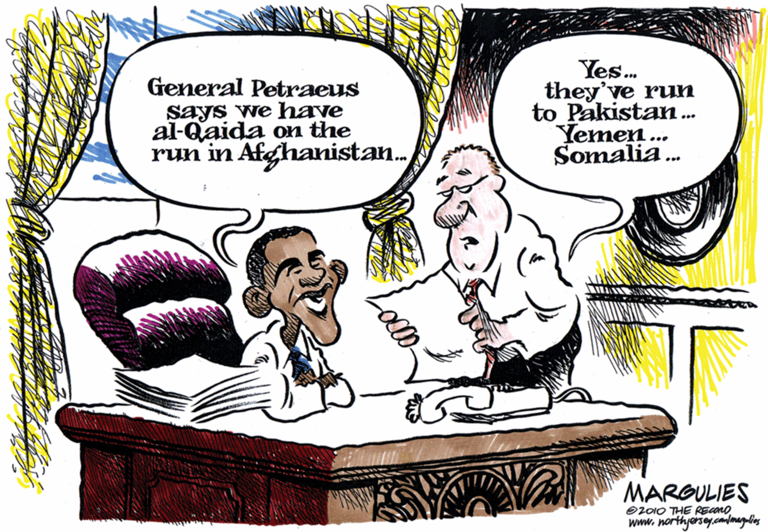 Organism OCR: Yes. they've run to Pakistan. Yemen. Somalia . ... General Petraeus says we have al-Qaida on the run in Afghanistan. ... ... MARGULIES O2010 THE RECNO www.northyersey.comlomagmting Yes. they've run to Pakistan. Yemen. Somalia . ... General Petraeus says we have al-Qaida on the run in Afghanistan. ... ... MARGULIES O2010 THE RECNO www.northyersey.comlomagmting