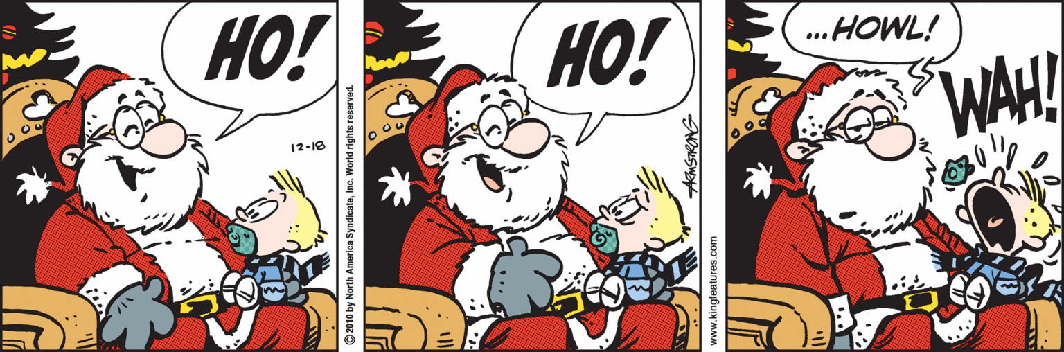 Publication OCR: HO! HO! ... HOWL! WAH! 12-18 © 2010 by North America SyndicateInc. World rights i www.kingfeatures.com HO! HO! ... HOWL! WAH! 12-18 © 2010 by North America SyndicateInc. World rights i www.kingfeatures.com