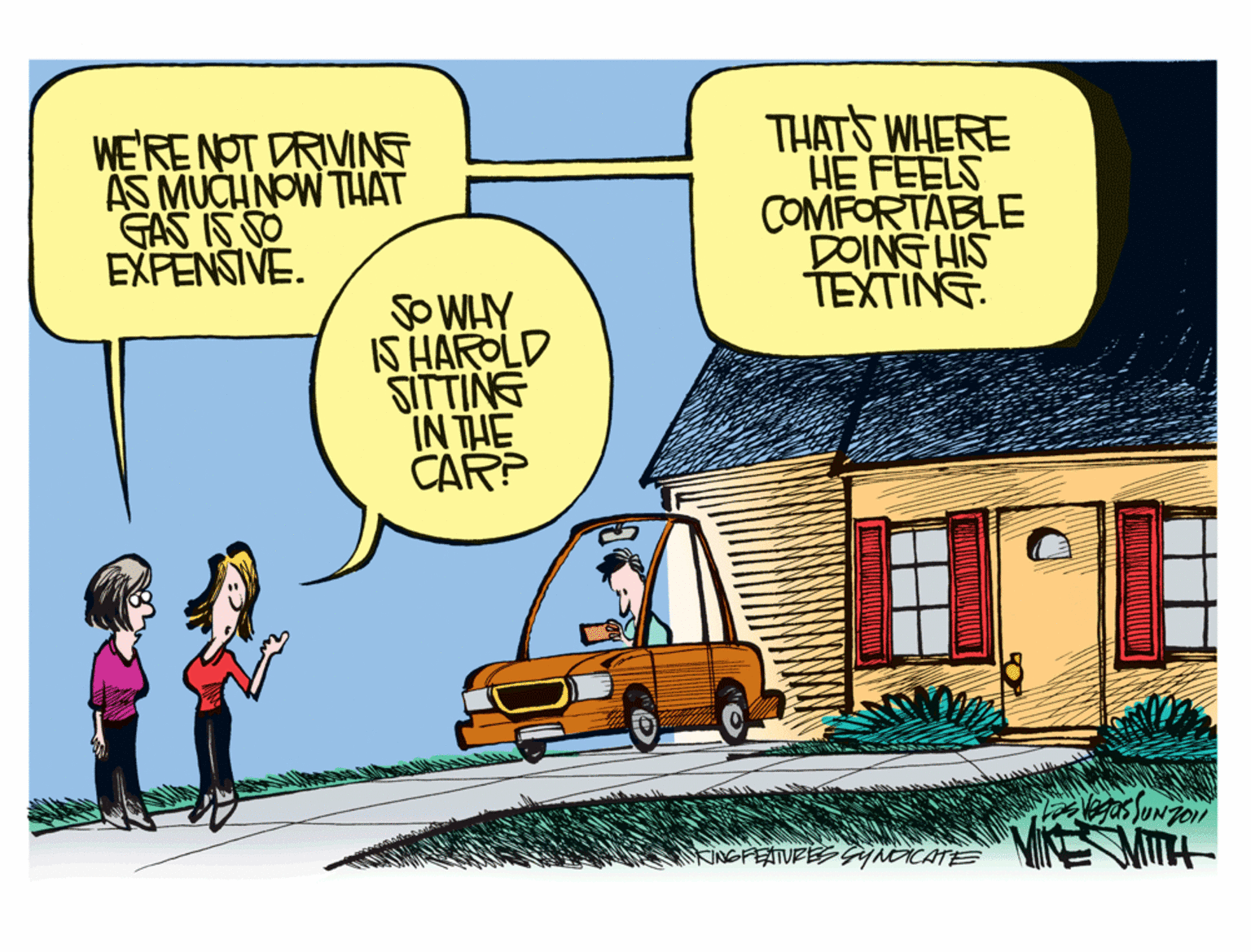 Art OCR: WE'RENOT DRIVINT AS MUCHNOW THAT GAS I5 S0 EXPENSIVE. THATS WHERE HE FEELS COMFORTABLE DOING HIS TEXTING SO WHY IS HAROLD SITTING IN THE CAR? WITH iNGFEATUREEGGNOICATE WE'RENOT DRIVINT AS MUCHNOW THAT GAS I5 S0 EXPENSIVE. THATS WHERE HE FEELS COMFORTABLE DOING HIS TEXTING SO WHY IS HAROLD SITTING IN THE CAR? WITH iNGFEATUREEGGNOICATE