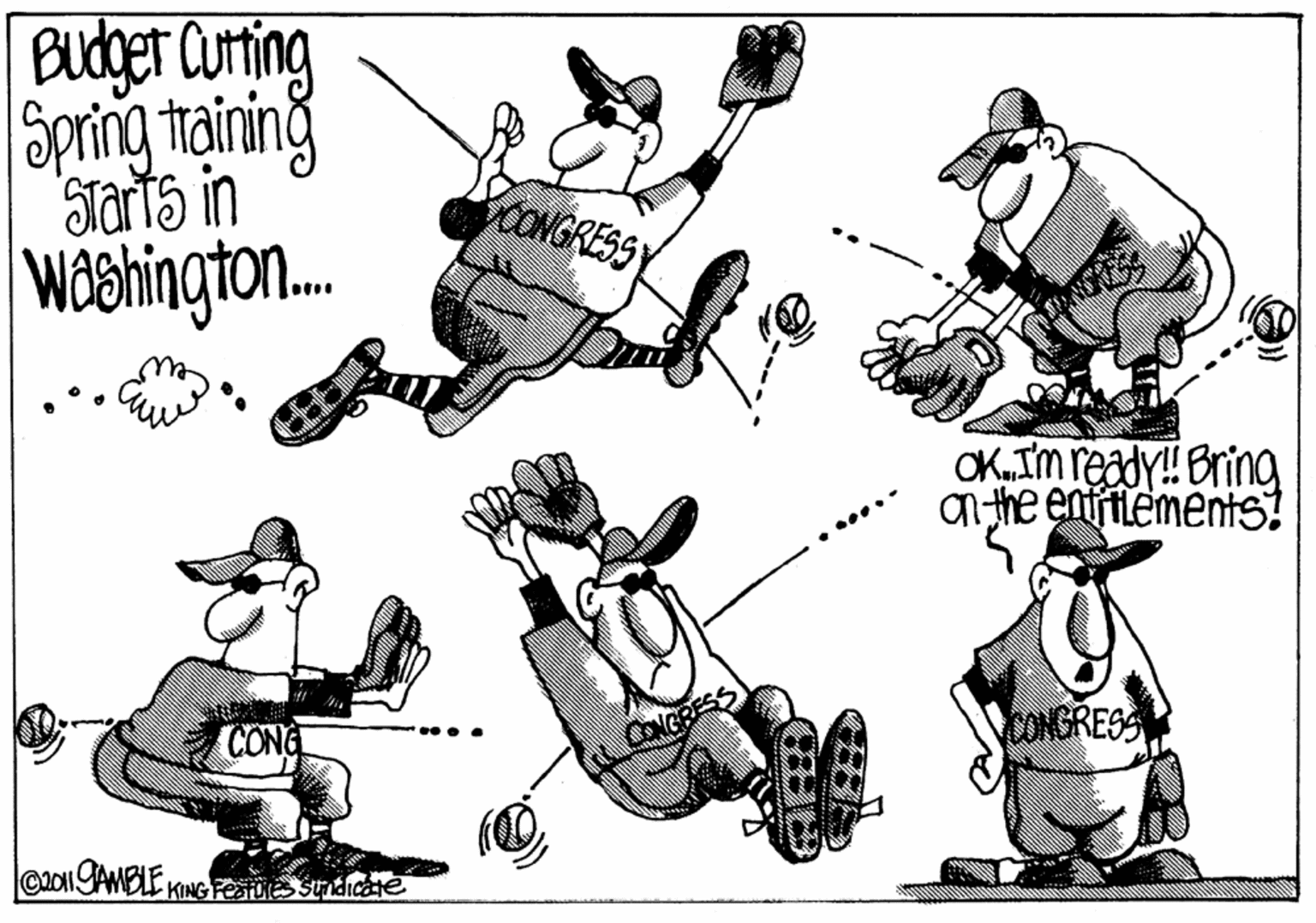 Illustration OCR: EldgEr Cuting Spring training Jarts in waahington. CONGRESS OK.Im ready! Bring a the entrilements! ... CONG CONGRESS CONGRESS C2011YAMBLE KING restueSSdicate EldgEr Cuting Spring training Jarts in waahington. CONGRESS OK.Im ready! Bring a the entrilements! ... CONG CONGRESS CONGRESS C2011YAMBLE KING restueSSdicate