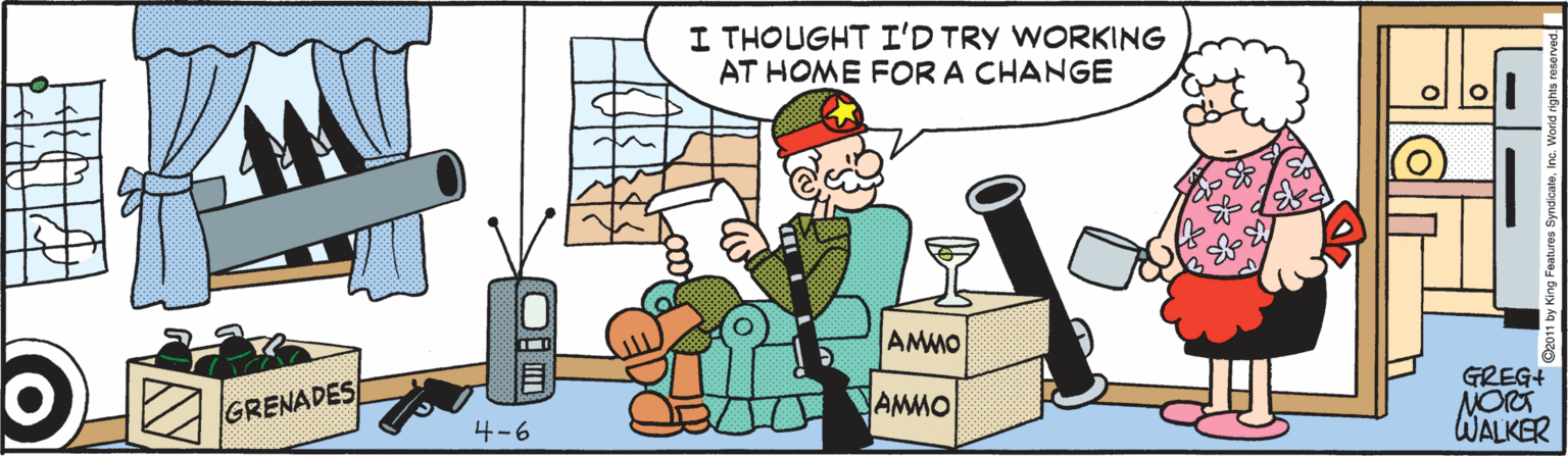 Drawing OCR: I THOUGHT I'D TRY WORKING AT HOME FOR A CHANGE AMMO GREG+ AMMO GRENADES WALKER 4-6 I THOUGHT I'D TRY WORKING AT HOME FOR A CHANGE AMMO GREG+ AMMO GRENADES WALKER 4-6