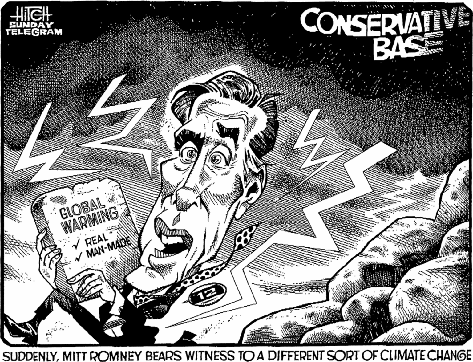 Visual arts OCR: HilCH SUNDAY TELEGRAM CONSERVATIVE BASE GLOBAL WARMINGREAL V MAN-MADE 12 SUDDENLYMITT ROMNEY BEARS WITNESS TOA DIFFERENT SORT OF CLIMATE CHANGE HilCH SUNDAY TELEGRAM CONSERVATIVE BASE GLOBAL WARMINGREAL V MAN-MADE 12 SUDDENLYMITT ROMNEY BEARS WITNESS TOA DIFFERENT SORT OF CLIMATE CHANGE