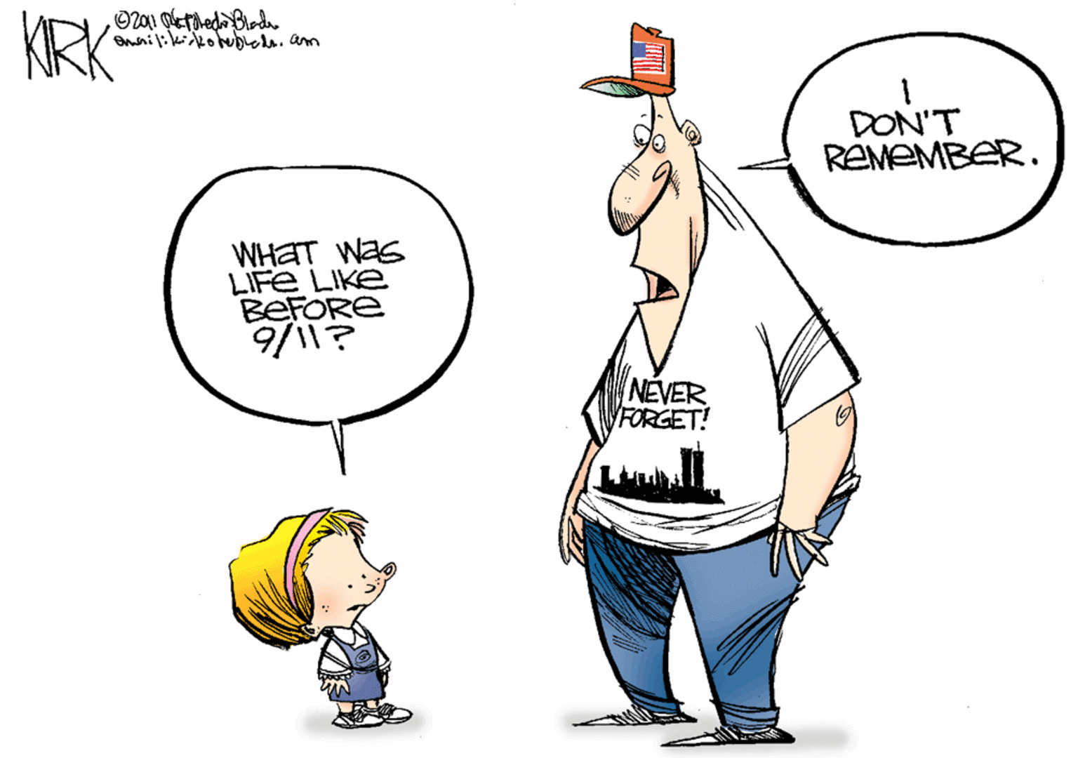 Humour OCR: KRK ennilikkoies. am DON'T RENEMBER. WHAT Was LIFE LIKE BEFORE 9/11? NEVER FORGET! KRK ennilikkoies. am DON'T RENEMBER. WHAT Was LIFE LIKE BEFORE 9/11? NEVER FORGET!
