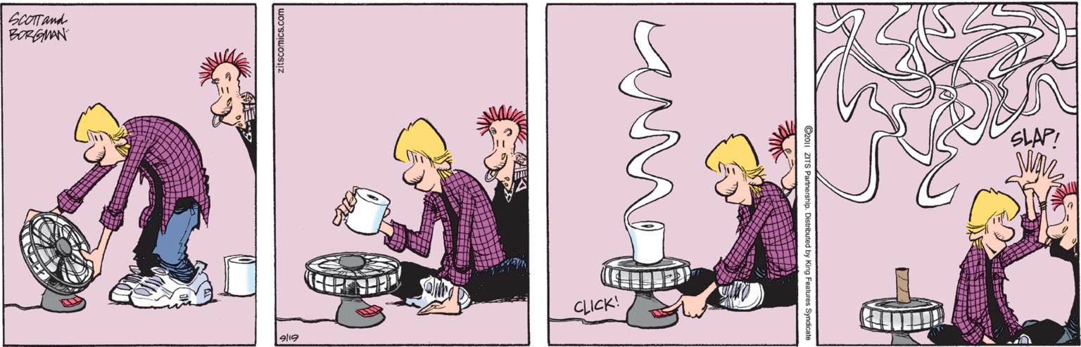 Font OCR: BORGAN zitscomics.com Ceou ZITS Partnersrip. Distribuned by King Features Syndicate BORGAN zitscomics.com Ceou ZITS Partnersrip. Distribuned by King Features Syndicate