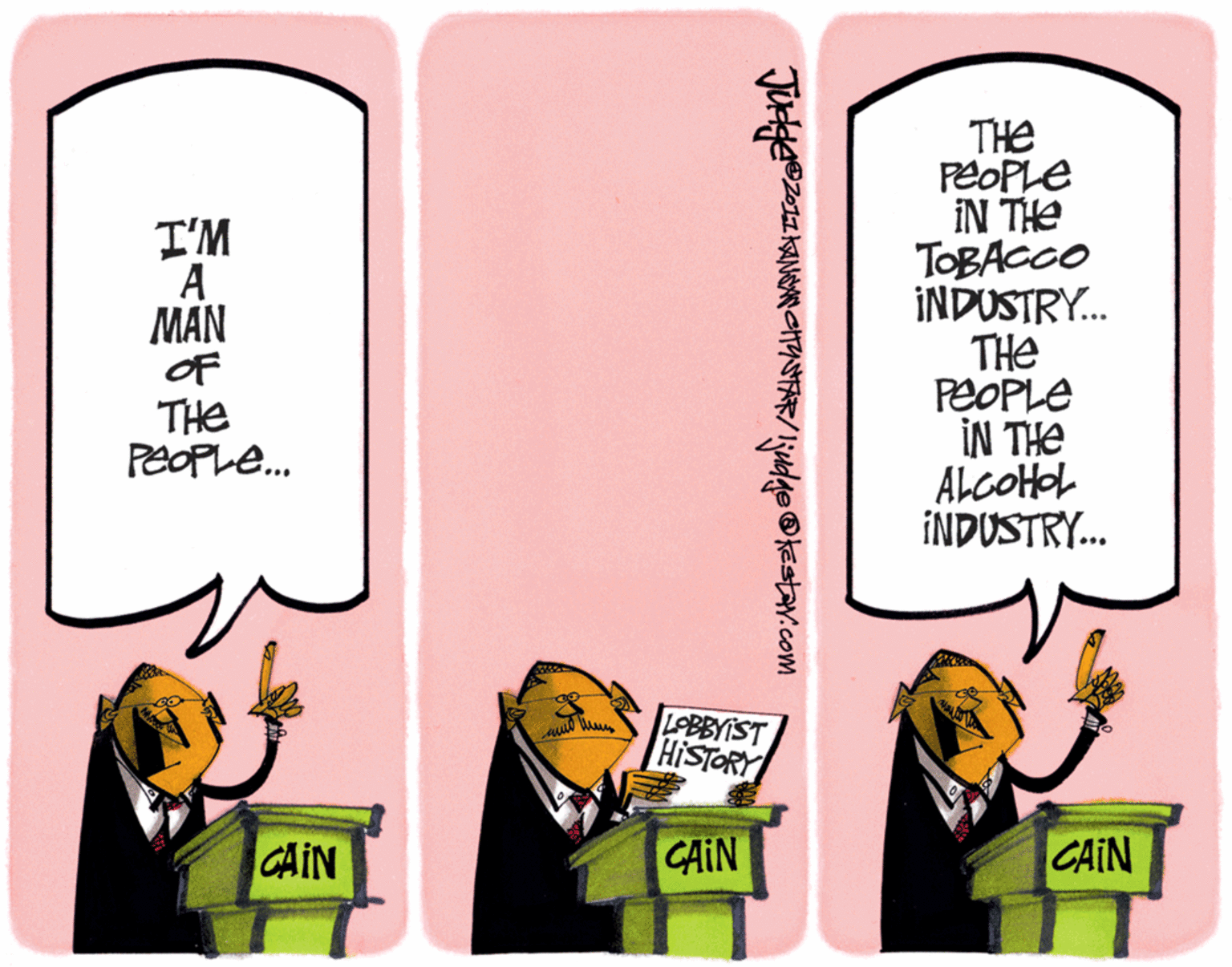 Animation OCR: I'M A MAN OF THE PEOPL.. THE PEOPLE IN THE TOBACCO INDUSTRY. THE PEOPLE IN THE ALCOHOL INDUSTRY... LOBBYIST HISTORY GAIN CAIN CAIN I'M A MAN OF THE PEOPL.. THE PEOPLE IN THE TOBACCO INDUSTRY. THE PEOPLE IN THE ALCOHOL INDUSTRY... LOBBYIST HISTORY GAIN CAIN CAIN