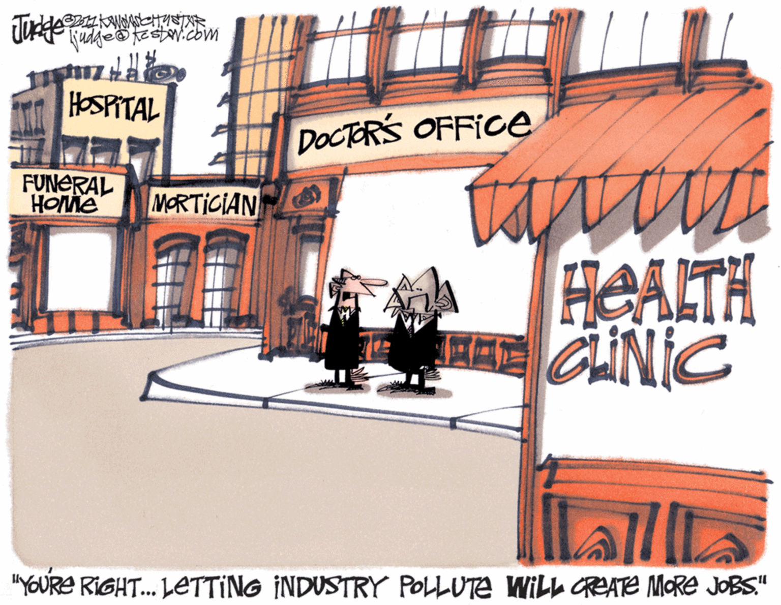 Advertising OCR: HOSPITAL DOCTERS OFFICE FUNERAL HOME MORTICIAN HEALTH CANIC "YOURE RIGHT. LETTING INDUSTRY POLLUTE WILL CREATE MORE JOBS." ... HOSPITAL DOCTERS OFFICE FUNERAL HOME MORTICIAN HEALTH CANIC "YOURE RIGHT. LETTING INDUSTRY POLLUTE WILL CREATE MORE JOBS." ...