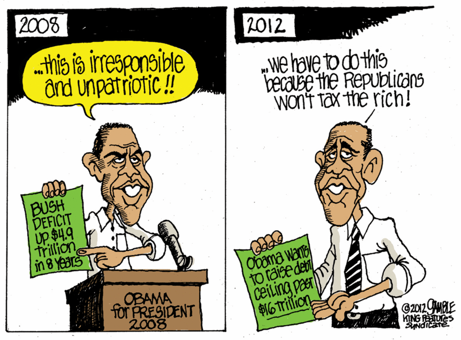 Parallel OCR: 2008 2012 thib is iresponaible ônd unpätriotic ! „we have to do this becase the Republicans Won't tax the rich! BUSH DEFICIT Up 4.9 Trillion in 8 Years OBAMA for PRESIDENT 2008 Obama wane to raise debil ceiling pasr| 16 Trillion ©2012 MBLE KING FEUTES 2008 2012 thib is iresponaible ônd unpätriotic ! „we have to do this becase the Republicans Won't tax the rich! BUSH DEFICIT Up 4.9 Trillion in 8 Years OBAMA for PRESIDENT 2008 Obama wane to raise debil ceiling pasr| 16 Trillion ©2012 MBLE KING FEUTES