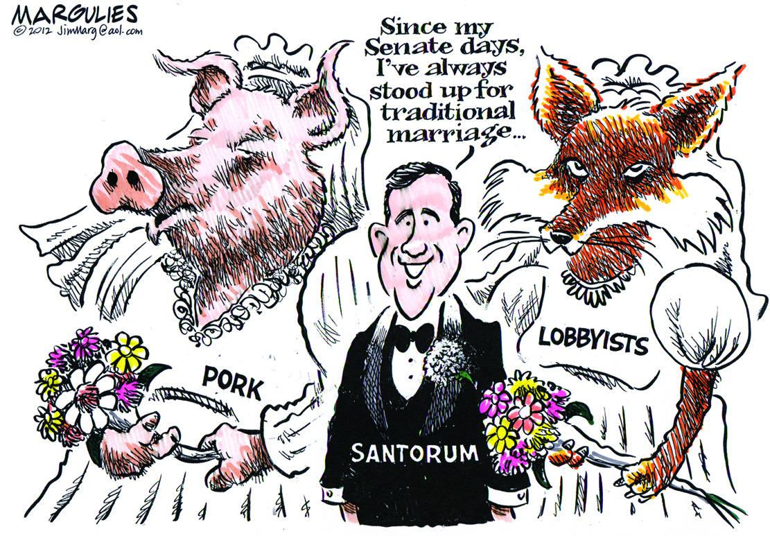 Artwork OCR: MARGULIES O j012 Jimnarg eaol. com Since my Senate daysI've always stood up for traditional marriage. LOBBYISTS PORK SANTORUM MARGULIES O j012 Jimnarg eaol. com Since my Senate daysI've always stood up for traditional marriage. LOBBYISTS PORK SANTORUM