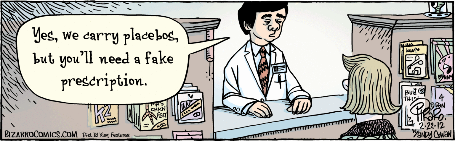 Drawing OCR: INYMVANNINIMUNUMUNIM Yesbut you'll need a fake preseription. 2.22-12 ORUGS Dist Y King Feaures BIZARROCOMICS.COM INYMVANNINIMUNUMUNIM Yeswe carry placebosbut you'll need a fake preseription. 2.22-12 ORUGS Dist Y King Feaures BIZARROCOMICS.COM