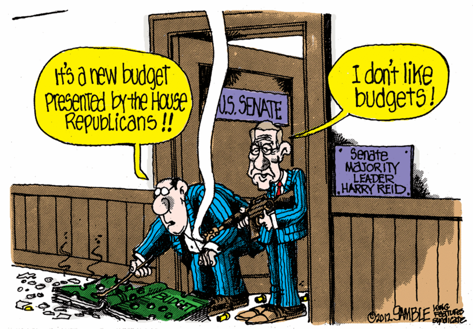 Fiction OCR: H's a new budget Presented br the House 15. SENATE RepubLicans ! I dant like budgets! Senate MAJORITY LEADER HARRY REID. C2o12 MBLE H's a new budget Presented br the House 15. SENATE RepubLicans ! I dant like budgets! Senate MAJORITY LEADER HARRY REID. C2o12 MBLE