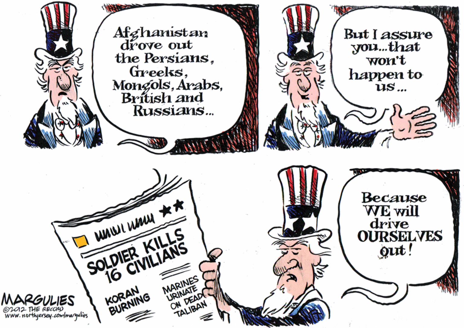 Jaw OCR: Afghanistan drove out the PersiansBrítish and Russians. But I assure you. that won't happen to *** SN Because WE will drive OURSELVES Qut! O WAWI umu ** SOLDIER KILLS 16 CIVILIANS MARGULIES Ora2 THE RECON) www.northyersey.comlmargulies KORAN BURNING MARINES URINATE ON DEAD TALIBAN Afghanistan drove out the PersiansBrítish and Russians. But I assure you. that won't happen to *** SN Because WE will drive OURSELVES Qut! O WAWI umu ** SOLDIER KILLS 16 CIVILIANS MARGULIES Ora2 THE RECON) www.northyersey.comlmargulies KORAN BURNING MARINES URINATE ON DEAD TALIBAN