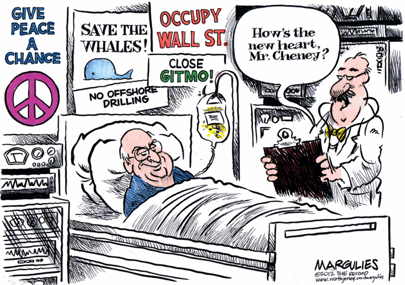 Art OCR: GIVE PEACE A CHANCE OCCUPY SAVE THE WHALES! WALL ST. How's the new heartMr. Cheney? JI CLOSE GITMO! NO OFFSHORE DRILLING www MARGULIES O2012 THE RECONO www.northjersey.cmmbmurgulies GIVE PEACE A CHANCE OCCUPY SAVE THE WHALES! WALL ST. How's the new heartMr. Cheney? JI CLOSE GITMO! NO OFFSHORE DRILLING www MARGULIES O2012 THE RECONO www.northjersey.cmmbmurgulies