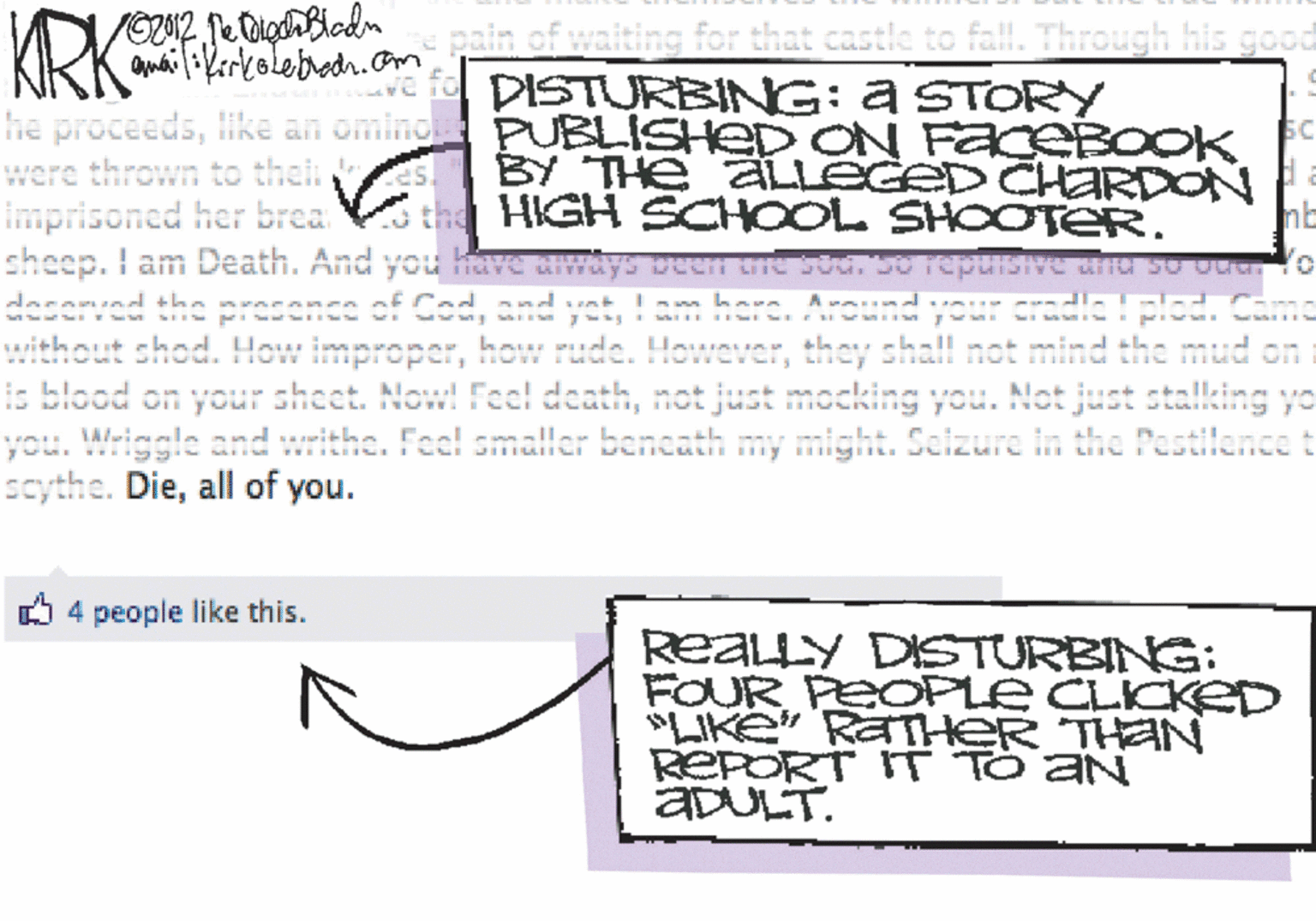 Magenta OCR: KRK liting for that castle to fall. Through his good ELIN DISTURBING: a STORY PUBLISHED ON FACEBOOK BY THe ALLEGED CHARDON nb sheep. I am Death. And you have aways Deen the Sou. Do rpuisive and so vuur Yo ???!p?d. Cm? without shod. How improperthey shal! not mind the mud on is blood on your sheet. Now! Feel deathnot just mocking you. Not just stallking yo ?u. sle ?nd rithe. F?c! smaller bencath my mig. Scizure in?? Pestilenc? lhe proceedsIike an omindl were thrown to thel imprisoned her brea HIGH SCHOOL SHOOTER. decerved theerecence of Codan nt ba mum Awm scythe. Dieall of you. O 4 people like this. REALLY DISTURBING: FOUR PECPLE CLCKED *LIKE" RATHER THAN REPORT T TO AN ADULT. KRK liting for that castle to fall. Through his good ELIN DISTURBING: a STORY PUBLISHED ON FACEBOOK BY THe ALLEGED CHARDON nb sheep. I am Death. And you have aways Deen the Sou. Do rpuisive and so vuur Yo ?? ? ! p ? d . Cm ? without shod. How improperhow rude. !Howeverthey shal! not mind the mud on is blood on your sheet. Now! Feel deathnot just mocking you. Not just stallking yo ? u . sle ? nd rithe . F ? c ! smaller bencath my mig . Scizure in ? ? Pestilenc ? lhe proceedsIike an omindl were thrown to thel imprisoned her brea HIGH SCHOOL SHOOTER. decerved theerecence of Codan nt ba mum Awm scythe. Dieall of you. O 4 people like this. REALLY DISTURBING: FOUR PECPLE CLCKED *LIKE" RATHER THAN REPORT T TO AN ADULT.