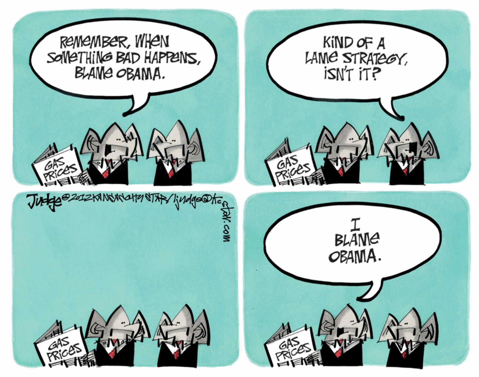 Illustration OCR: REMEMBERWHEN SalleTHING BAD HAPPENSBLAME OBAMA. KIND OF A LAME STRATEGYISN'T IT? GAS PRICES GAS PRIGES BLANE OBAMA. GAS PRICES GAS PRICES star.com REMEMBERWHEN SalleTHING BAD HAPPENSBLAME OBAMA. KIND OF A LAME STRATEGYISN'T IT? GAS PRICES GAS PRIGES BLANE OBAMA. GAS PRICES GAS PRICES star.com