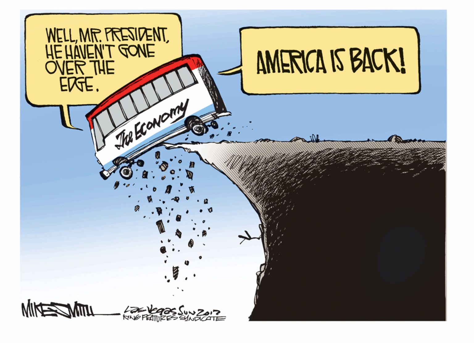 Signage OCR: WELLHE HÁVEN'T GONE OVER THE ÉGE. AMERICA IS BACK! Te ECONDMY MIKEMITL NNG FEATURE YNDCATE WELLMR. PRESIDENTHE HÁVEN'T GONE OVER THE ÉGE. AMERICA IS BACK! Te ECONDMY MIKEMITL NNG FEATURE YNDCATE