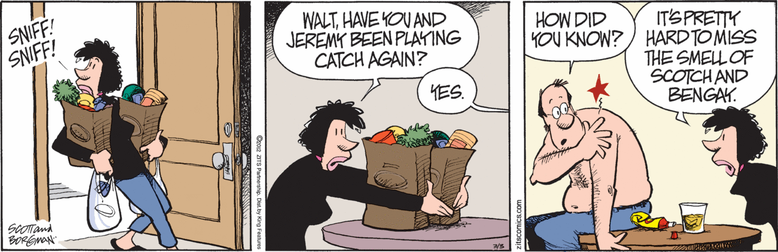Parallel OCR: SNIFF! SNIFF! WALTHAVE KOU AND JEREMY BEEN PLAYING CATCH AGAIN? HOW DID ITSPRETTY YOU KNOW?) HARD TO MISS THE SMELL OF SCOTCH AND BENGAY. YES. SCOTTana BOREMON 3/5 Oeo12 ATS Partnership. Dist. by King Featue SNIFF! SNIFF! WALTHAVE KOU AND JEREMY BEEN PLAYING CATCH AGAIN? HOW DID ITSPRETTY YOU KNOW?) HARD TO MISS THE SMELL OF SCOTCH AND BENGAY. YES. SCOTTana BOREMON 3/5 Oeo12 ATS Partnership. Dist. by King Featue