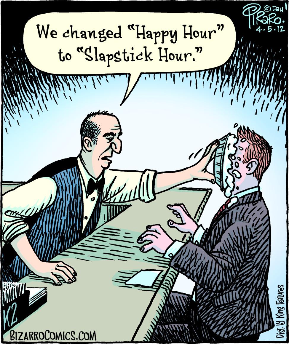Illustration OCR: ©DAN We changed "HapPy Hour" to “Slapstick Hour." 77 4.5.12 ?? BIZARROCOMICS.COM Dist Y King Features ©DAN We changed "HapPy Hour" to “Slapstick Hour." 77 4.5.12 ?? BIZARROCOMICS.COM Dist Y King Features