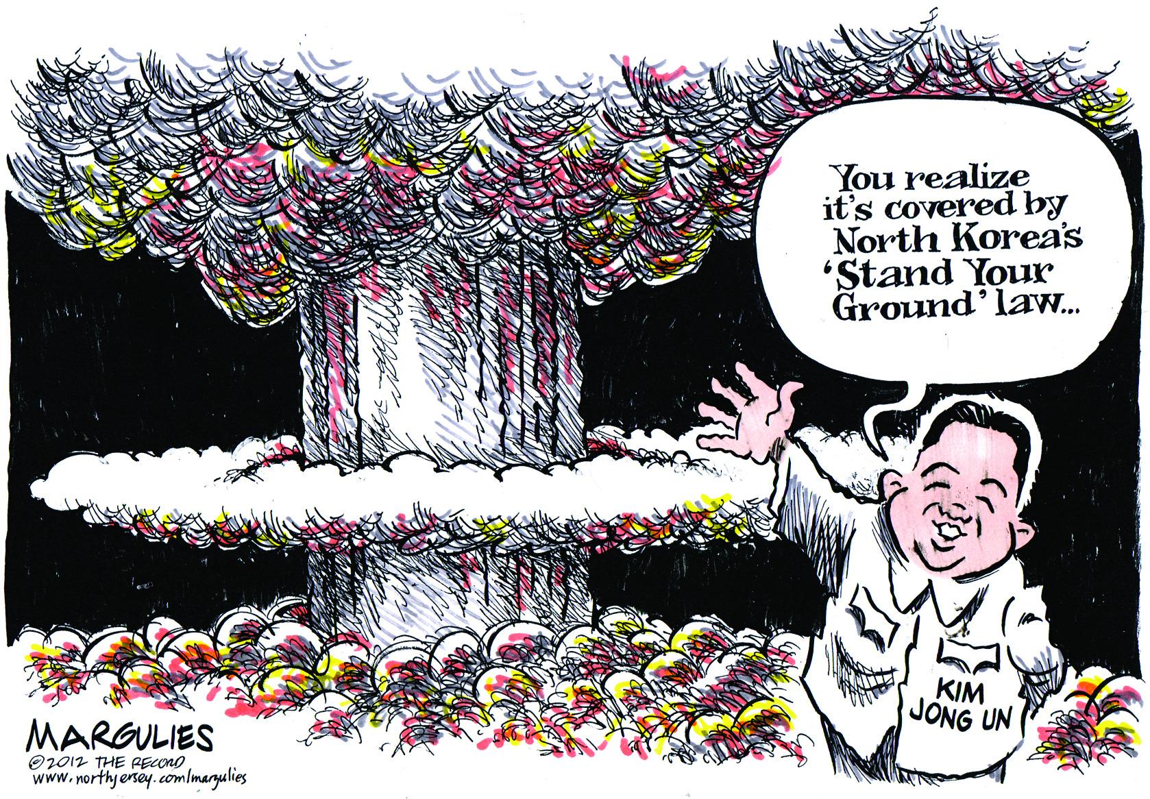 Comic book OCR: You realize it's covered by North Korea's "Stand Your Ground'law.. KIM JONG UN MARGULIES O2012 THE RECONO www.northjersey.com/maryulies You realize it's covered by North Korea's "Stand Your Ground'law.. KIM JONG UN MARGULIES O2012 THE RECONO www.northjersey.com/maryulies