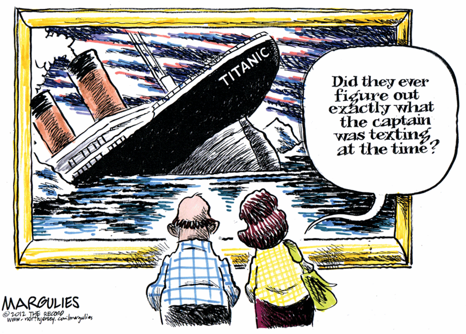 Child art OCR: TITANIC Did they ever figure out exáctly what the captain was texting at the time? MARGULIES ©v012 THE RECOrO www.northyeney. amilmargulias TITANIC Did they ever figure out exáctly what the captain was texting at the time? MARGULIES ©v012 THE RECOrO www.northyeney. amilmargulias