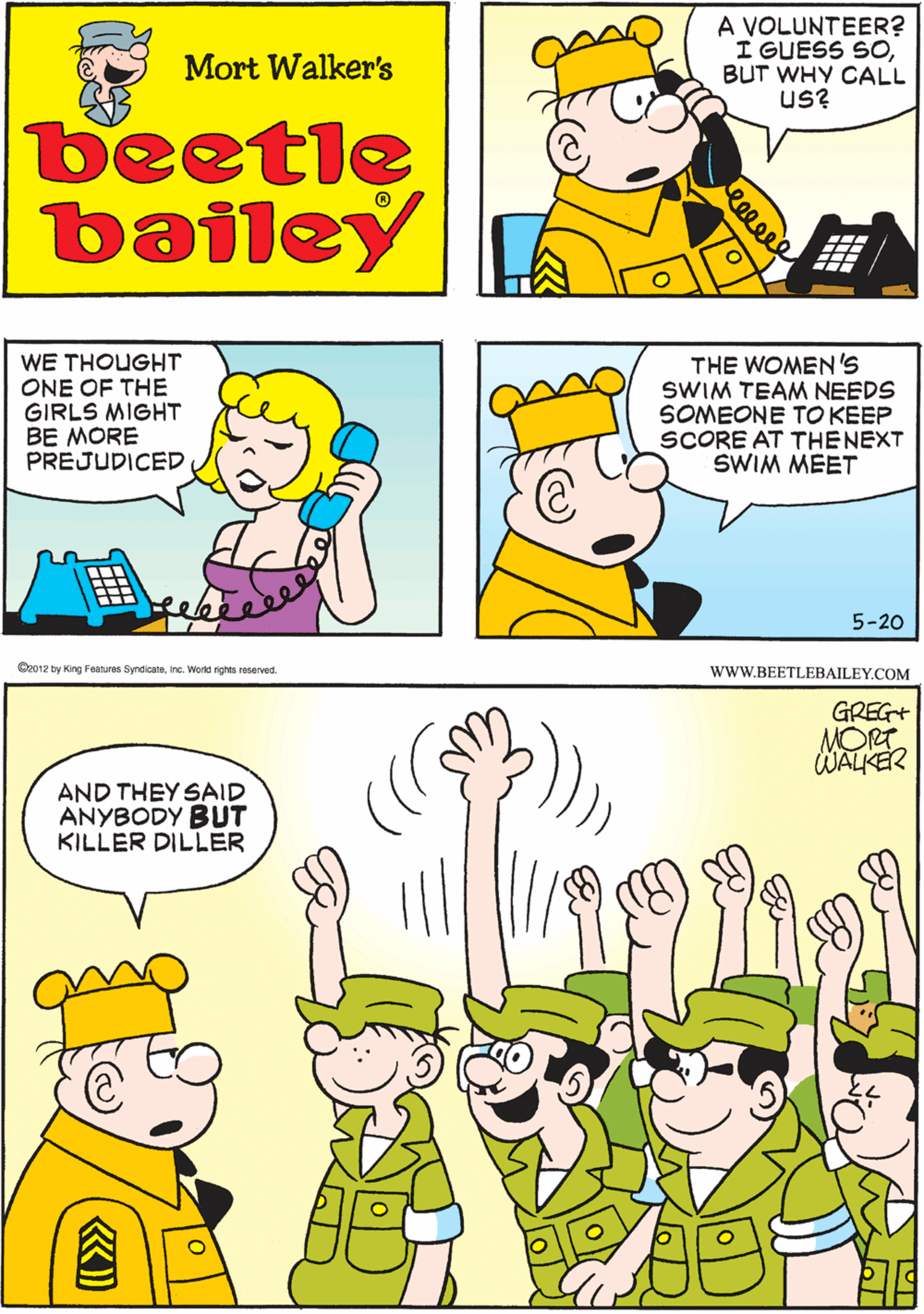 Sharing OCR: A VOLUNTEER? I GUESS SOBUT WHY CALL us? WE THOUGHT ONE OF THE GIRLS MIGHT BE MORE PREJUDICED Mort Walker's beetle bailey OKAYATTENTION. I HAVE A JOB TO FILL GREG+ MORT WALKER AND THEY SAID ANYBODY BUT KILLER DILLER THE WOMEN'S SWIM TEAM NEEDS SOMEONE TO KEEP SCORE AT THENEXT SWIM MEET 5-20 eeleee www.BEETLEBAILEY.COM A VOLUNTEER? I GUESS SOBUT WHY CALL us? WE THOUGHT ONE OF THE GIRLS MIGHT BE MORE PREJUDICED Mort Walker's beetle bailey OKAYATTENTION. I HAVE A JOB TO FILL GREG+ MORT WALKER AND THEY SAID ANYBODY BUT KILLER DILLER THE WOMEN'S SWIM TEAM NEEDS SOMEONE TO KEEP SCORE AT THENEXT SWIM MEET 5-20 eeleee www.BEETLEBAILEY.COM