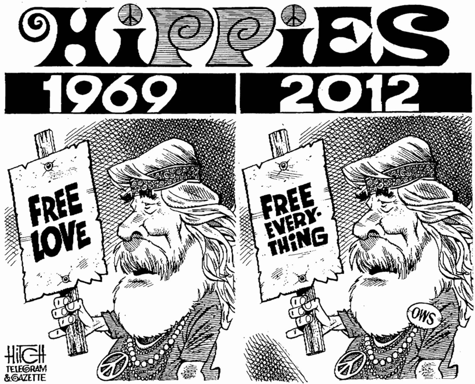 Black-and-white OCR: HIPPIES 1969 2012 FREE LOVE FREE EVERY THING HiICH (OWS TELEGRAM &GAZETTE HIPPIES 1969 2012 FREE LOVE FREE EVERY THING HiICH (OWS TELEGRAM &GAZETTE