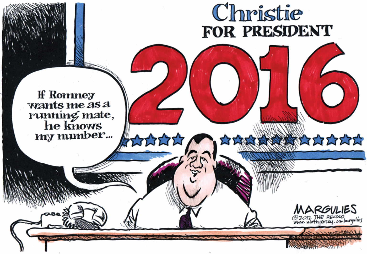 Publication OCR: Christie FOR PRESIDENT 2016 If Romney wants me as a running matehe knows my mumber... ?? ????? MARGULIES OZ012 THE RECOnO www. northjersay.com/moryulies Christie FOR PRESIDENT 2016 If Romney wants me as a running matehe knows my mumber... ?? ? ???? MARGULIES OZ012 THE RECOnO www. northjersay.com/moryulies