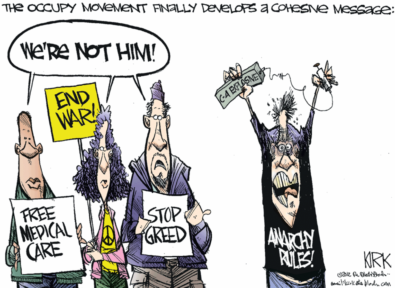 Artwork OCR: THE OCCUPY MOVEMENT FINALLY DEVELOPS a COHESNE MessaGe: We're NOT HIM! END WAR CA BROSNE FREE MEDICAL CARE STOP GREED ANARCHY RIB! KRK amailikirk atke bladn am THE OCCUPY MOVEMENT FINALLY DEVELOPS a COHESNE MessaGe: We're NOT HIM! END WAR CA BROSNE FREE MEDICAL CARE STOP GREED ANARCHY RIB! KRK amailikirk atke bladn am