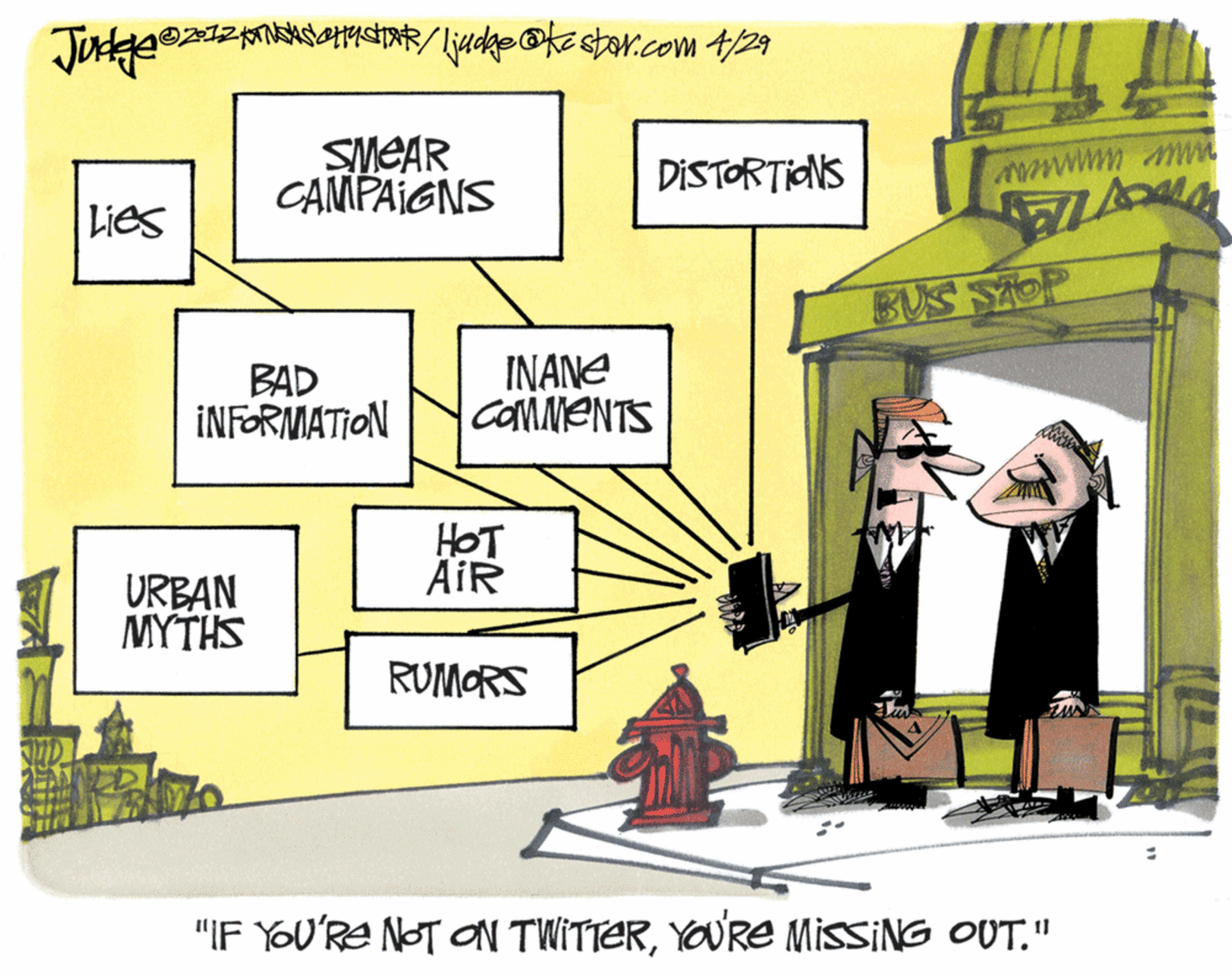 Conversation OCR: SMEAR CAMPAIGNS DISTORTIONS LIeS BUS SAOP BAD INFORMATION INANE CAMMENTS HOT AIR URBAN MYTHS RUMORS "IF YOU'RE NOT ON TWITTERYOU'RE MissiNG OUT." SMEAR CAMPAIGNS DISTORTIONS LIeS BUS SAOP BAD INFORMATION INANE CAMMENTS HOT AIR URBAN MYTHS RUMORS "IF YOU'RE NOT ON TWITTERYOU'RE MissiNG OUT."