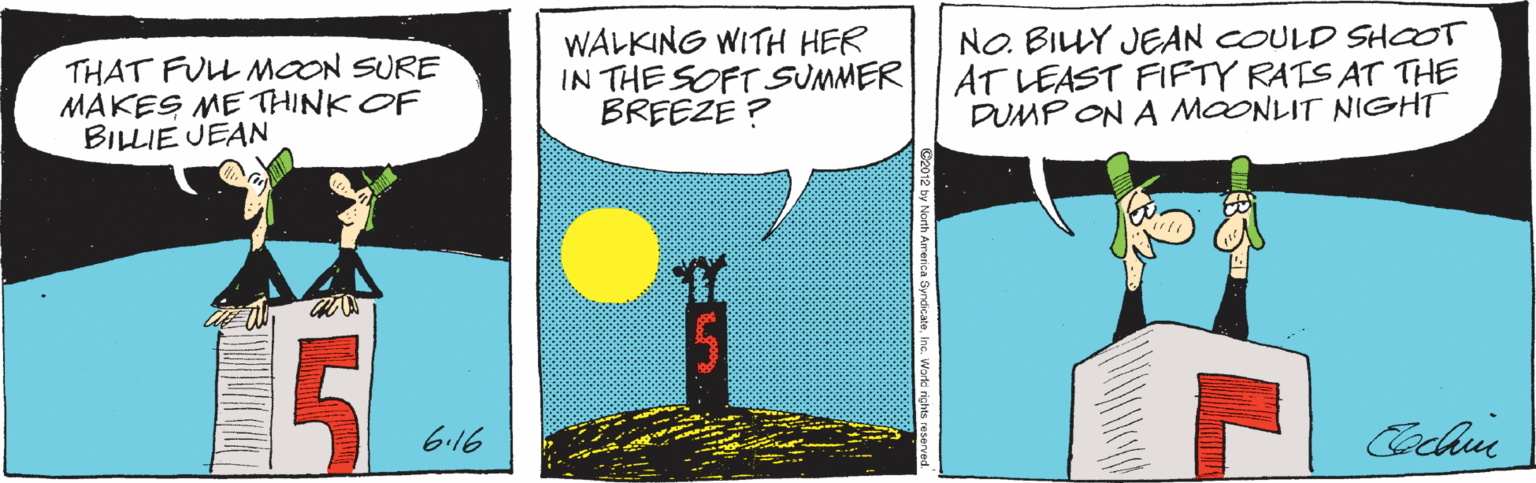 Graphics OCR: THAT FULL MOON SURE MAKES METHINK OF BILLIE JEAN WALKING WITH HER IN THE SOFT SUMMER BREEZE ? NO. BILY JEAN COULD SHOOT AT LEAST FIFTY RATS AT THE DUMP ON A MOONLIT NIGHT 5 616 THAT FULL MOON SURE MAKES METHINK OF BILLIE JEAN WALKING WITH HER IN THE SOFT SUMMER BREEZE ? NO. BILY JEAN COULD SHOOT AT LEAST FIFTY RATS AT THE DUMP ON A MOONLIT NIGHT 5 616